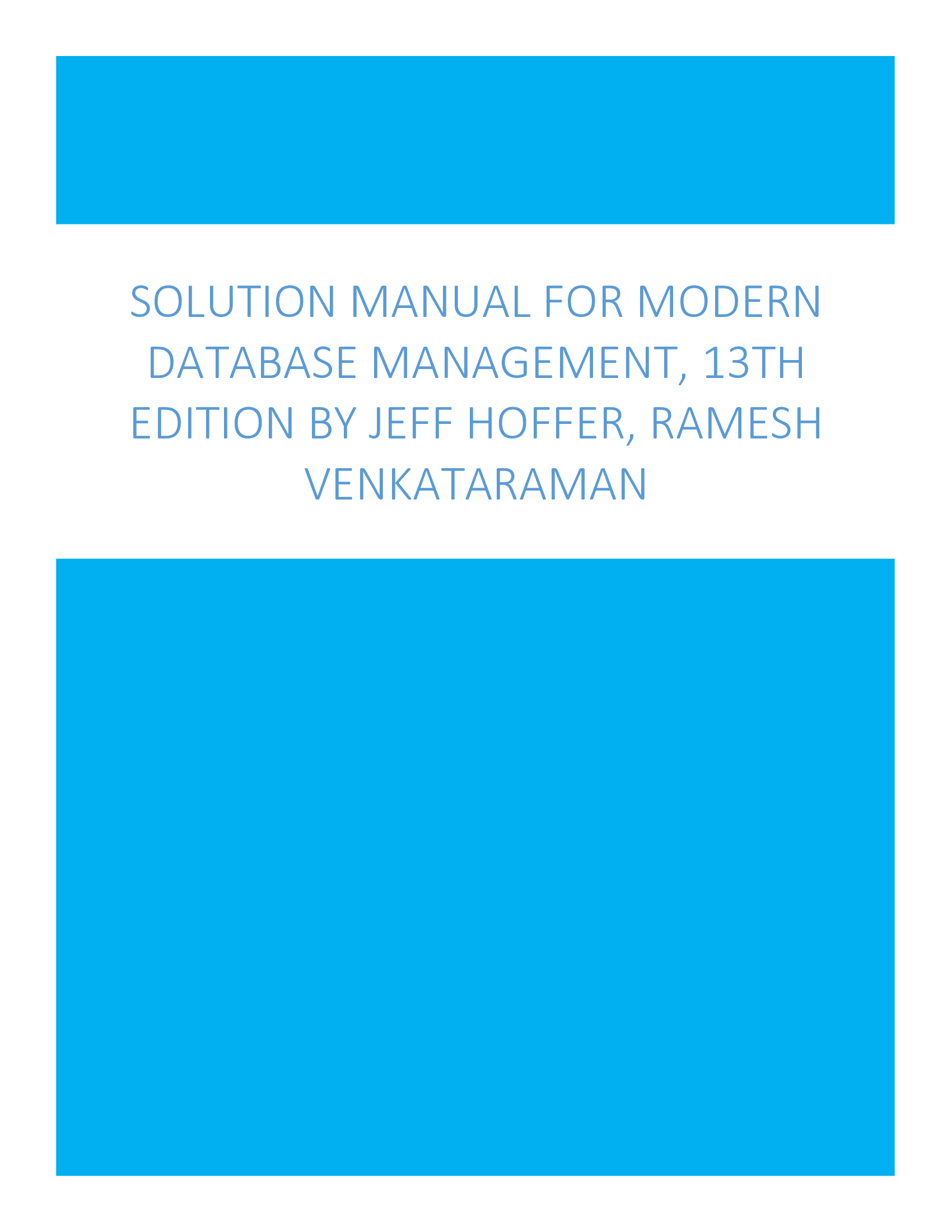Solution Manual For Modern Database Management, 13th Edition by Jeff Hoffer, Ramesh Venkataraman
