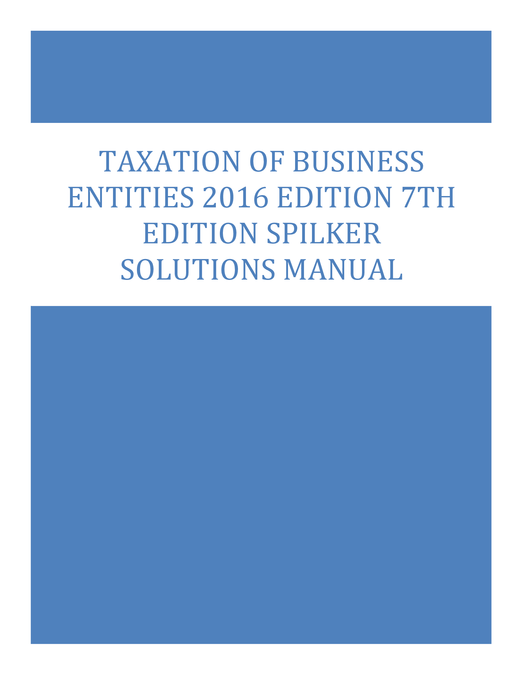 Taxation of Business Entities 2016 Edition 7th Edition Spilker Solutions Manual