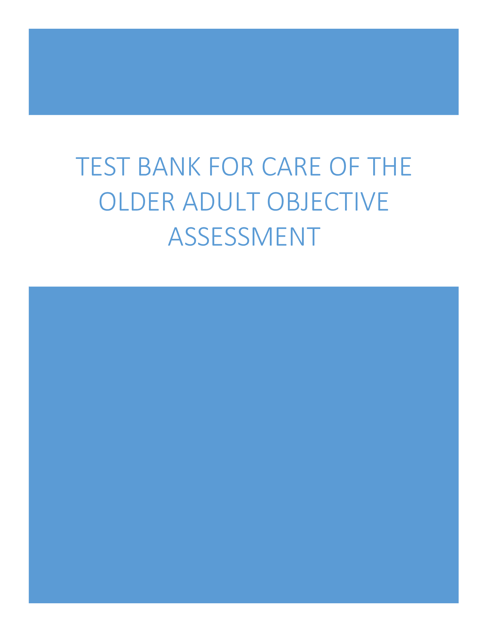 Test Bank for Care of The Older Adult Objective Assessment (C475)
