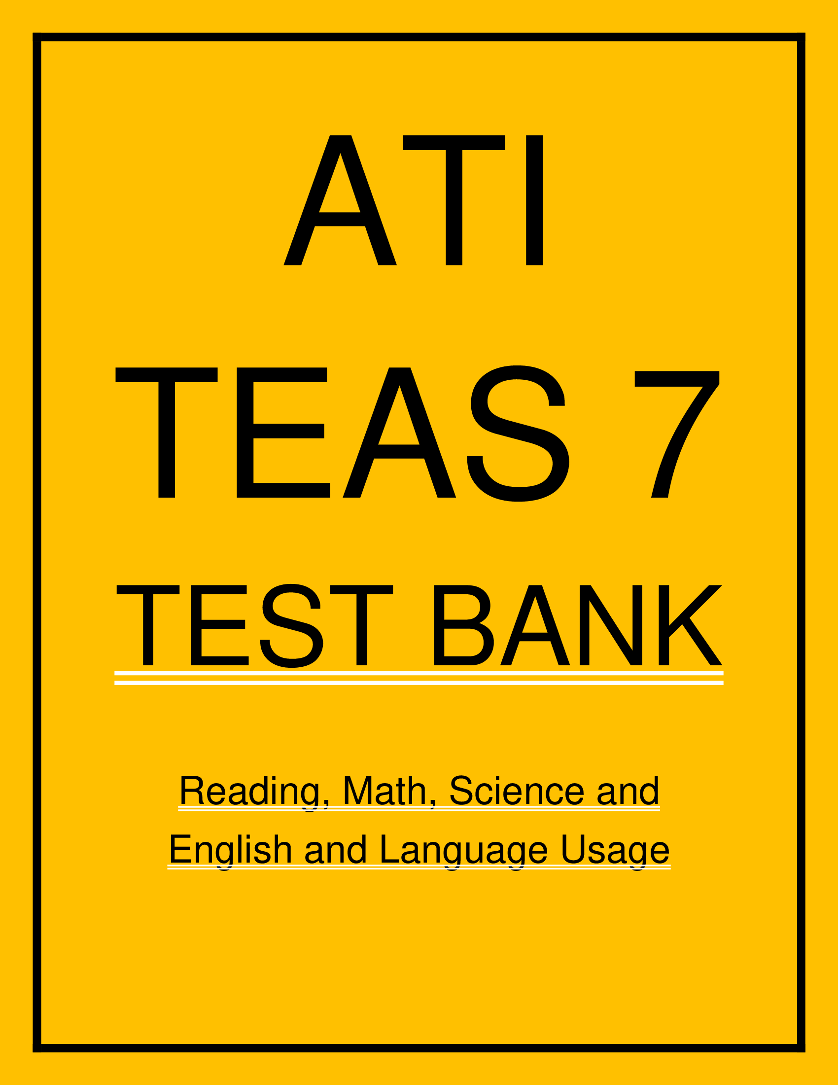 ATI TEAS 7 Practice Test Bank with Reading, Math, Science and English and Language Usage Questions and Answers