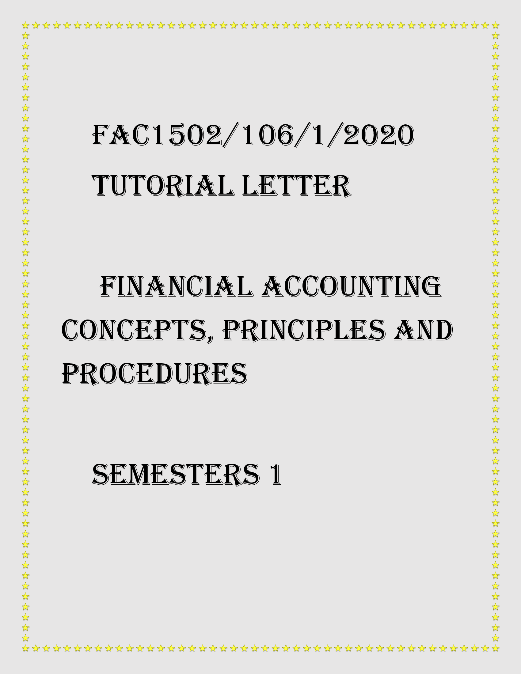 FAC1502 10612020  Tutorial letter    Financial Accounting Concepts, Principles and Procedures   Semesters 1