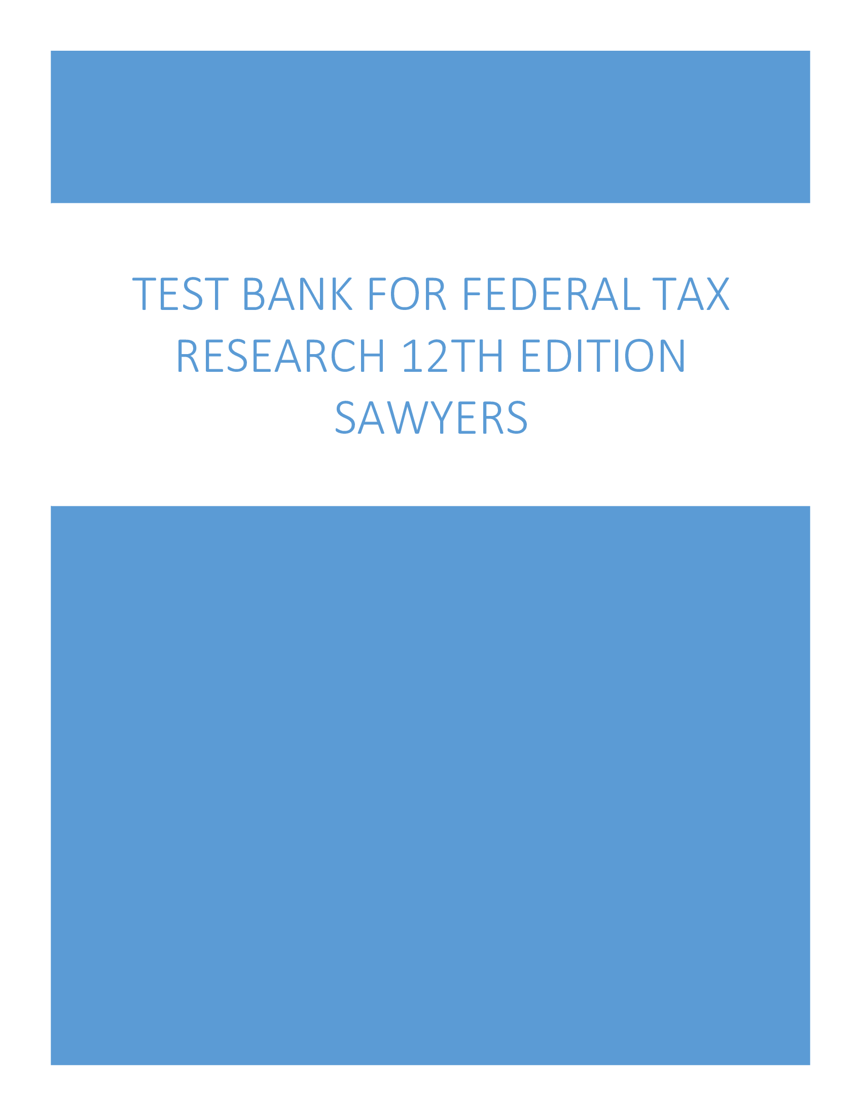 Test Bank for Federal Tax Research 12th Edition Sawyers