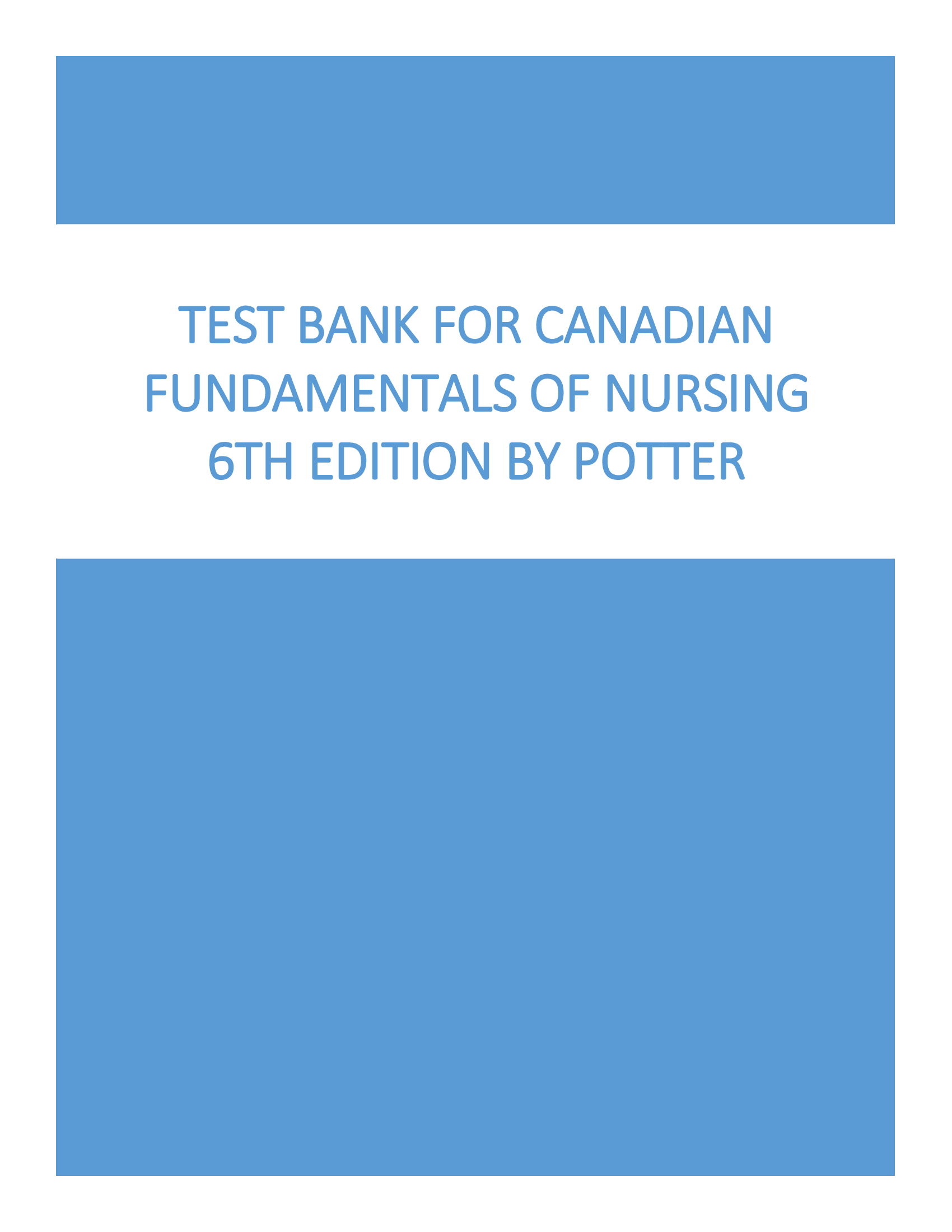 Test Bank for Canadian Fundamentals of Nursing 6th Edition by Potter
