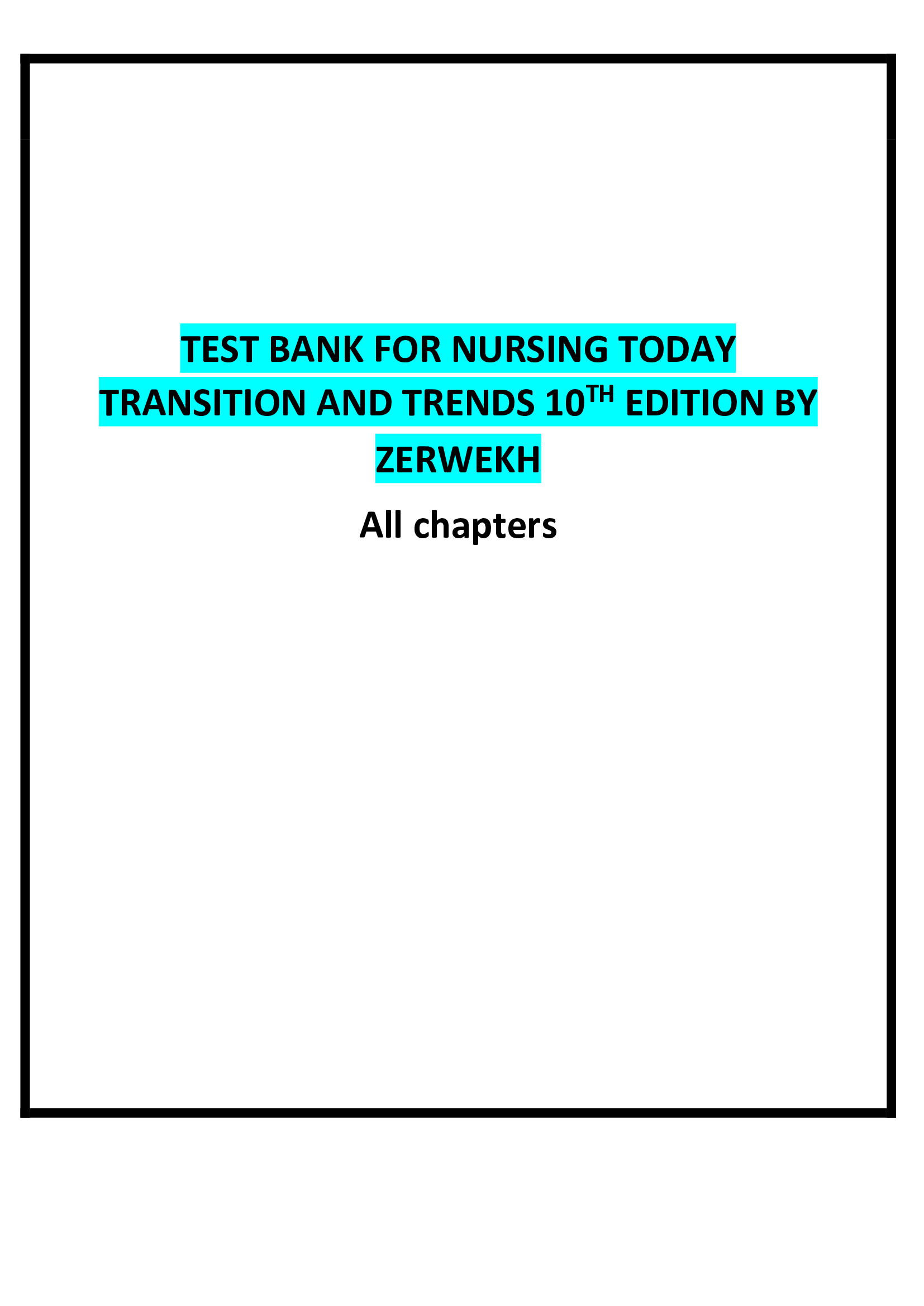 Test Bank for Nursing Today: Transition and Trends, 10th Edition by JoAnn Zerwekh | Complete All Chapters