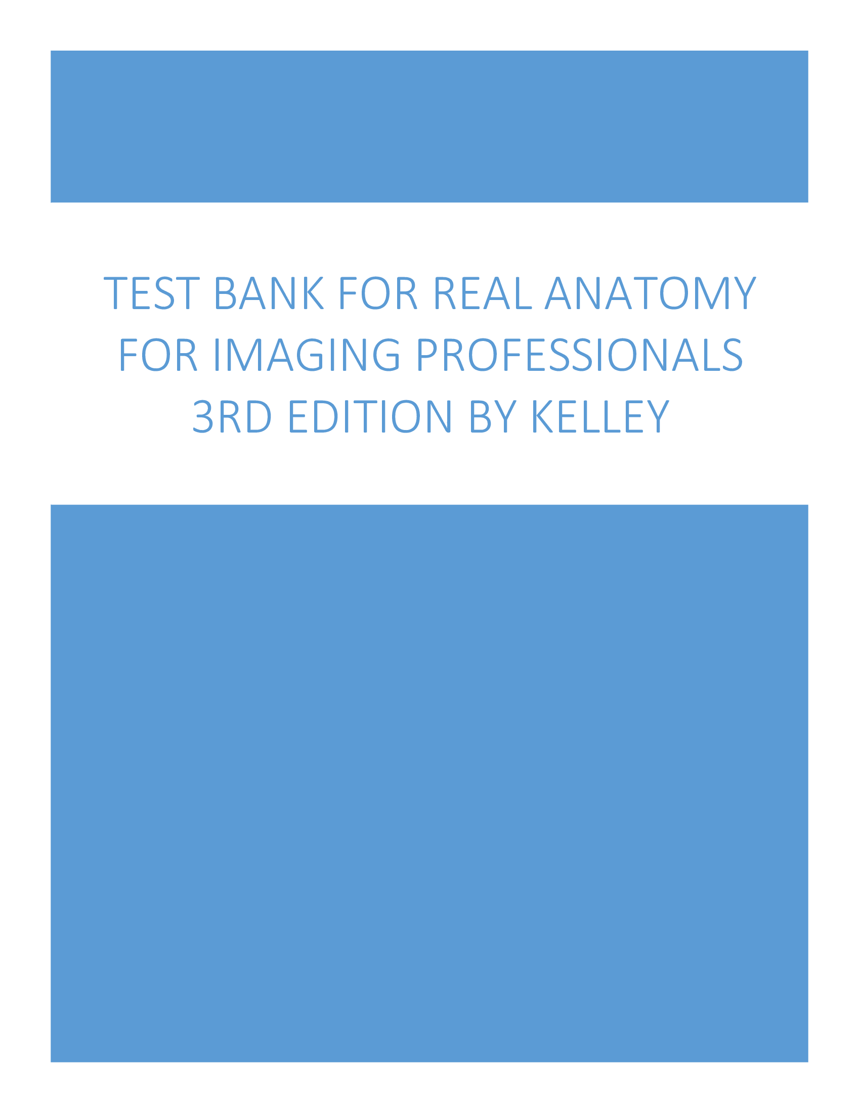 Test Bank for Anatomy For Imaging Professionals 3rd Edition By Kelley