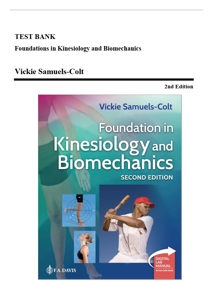 Test Bank for Foundations in Kinesiology and Biomechanics, 2nd Edition by Vickie Samuels-Colt