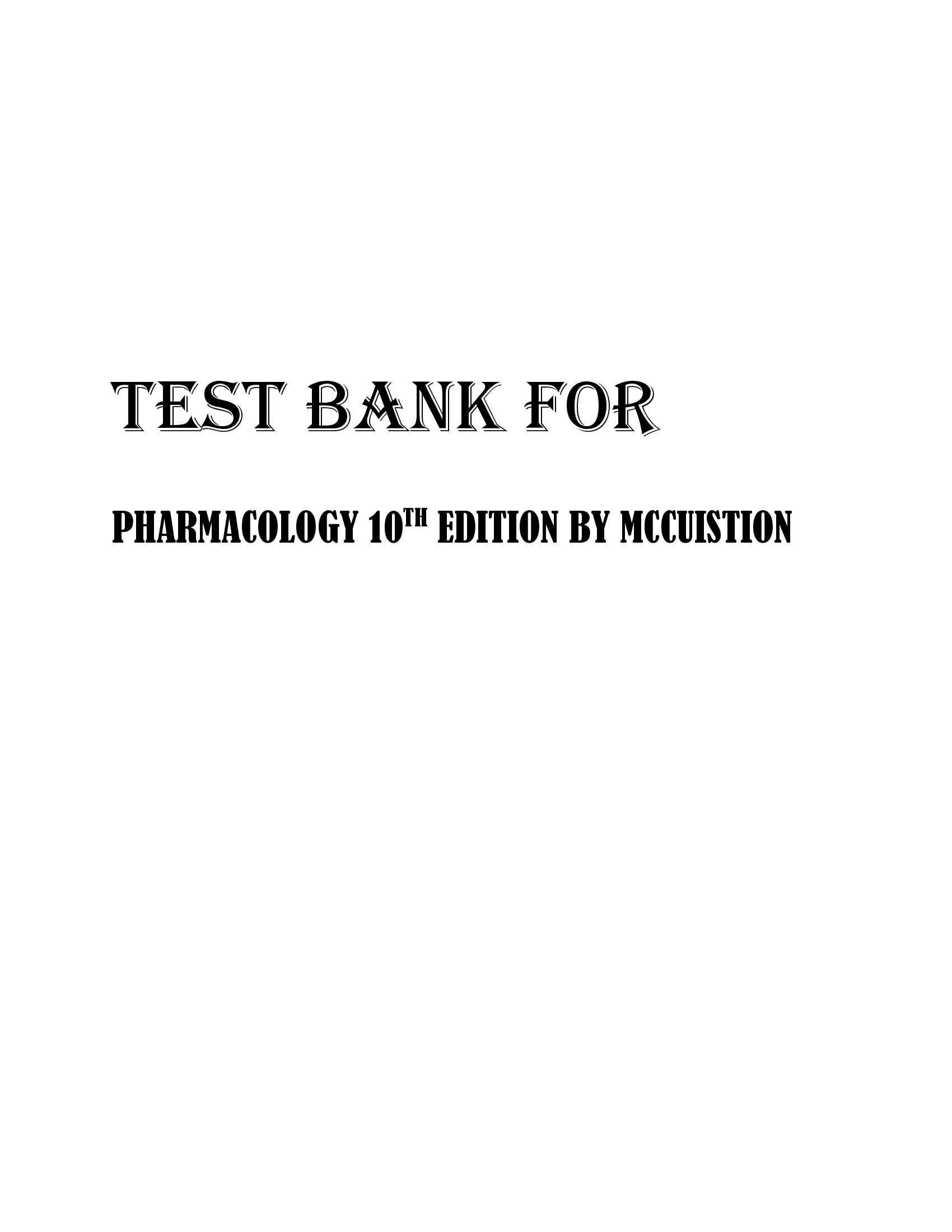 Test Bank for Pharmacology 10th Edition by Mccuistion