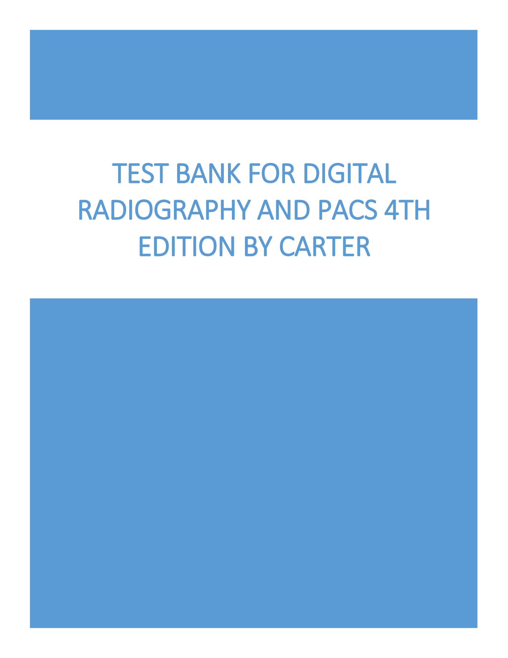 Test Bank for Digital Radiography and PACS 4th Edition by Carter