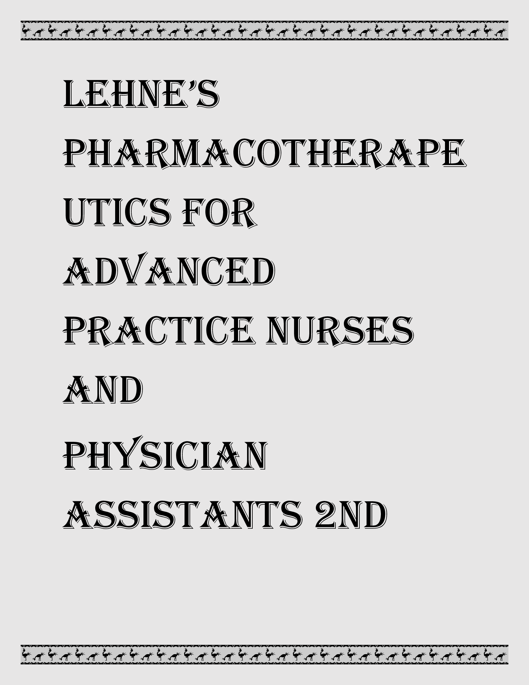 Test Bank Lehne’s Pharmacotherapeutics for Advanced Practice Nurses and Physician Assistants Rosenthal