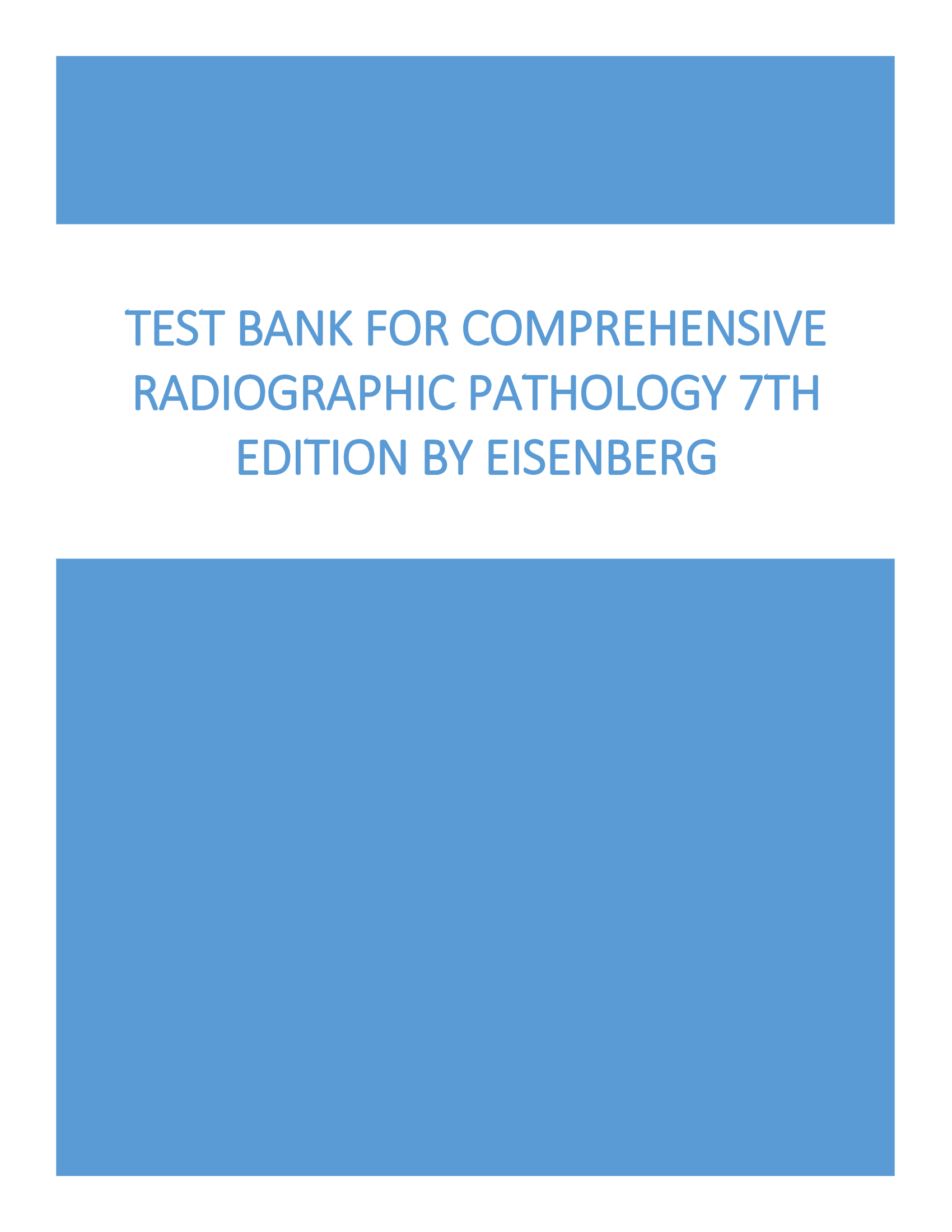 Test Bank for Comprehensive Radiographic Pathology 7th Edition by Eisenberg