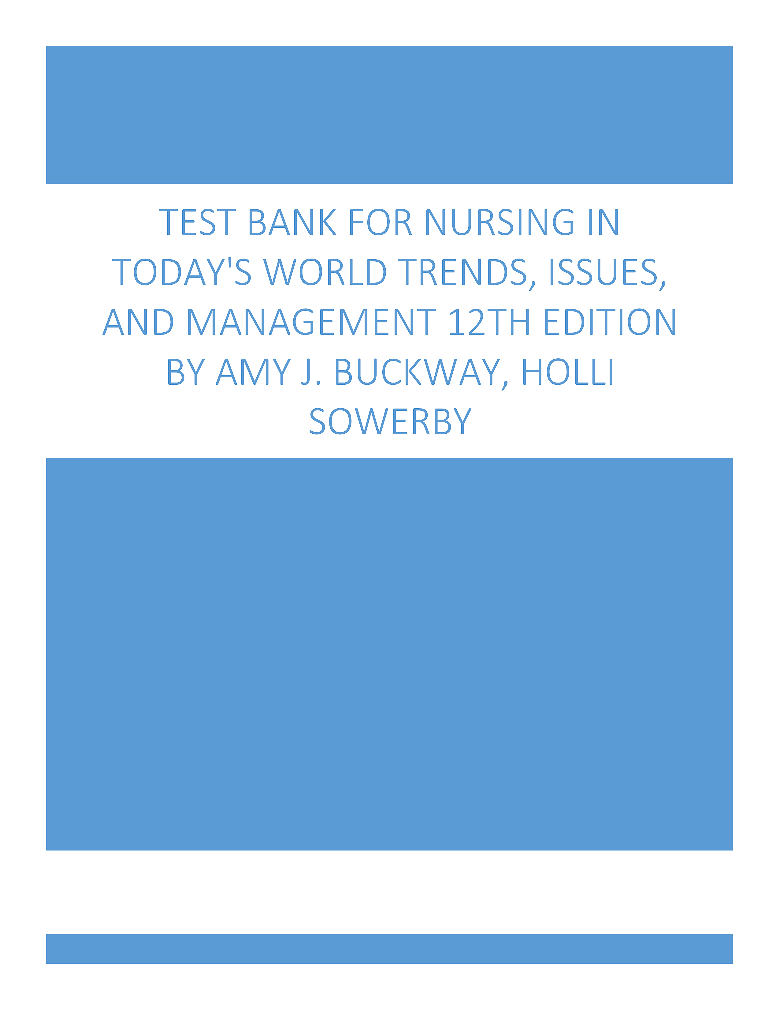 Test Bank For Nursing in Todays World Trends, Issues, and Management 12th Edition by Amy J. Buckway, Holli Sowerby