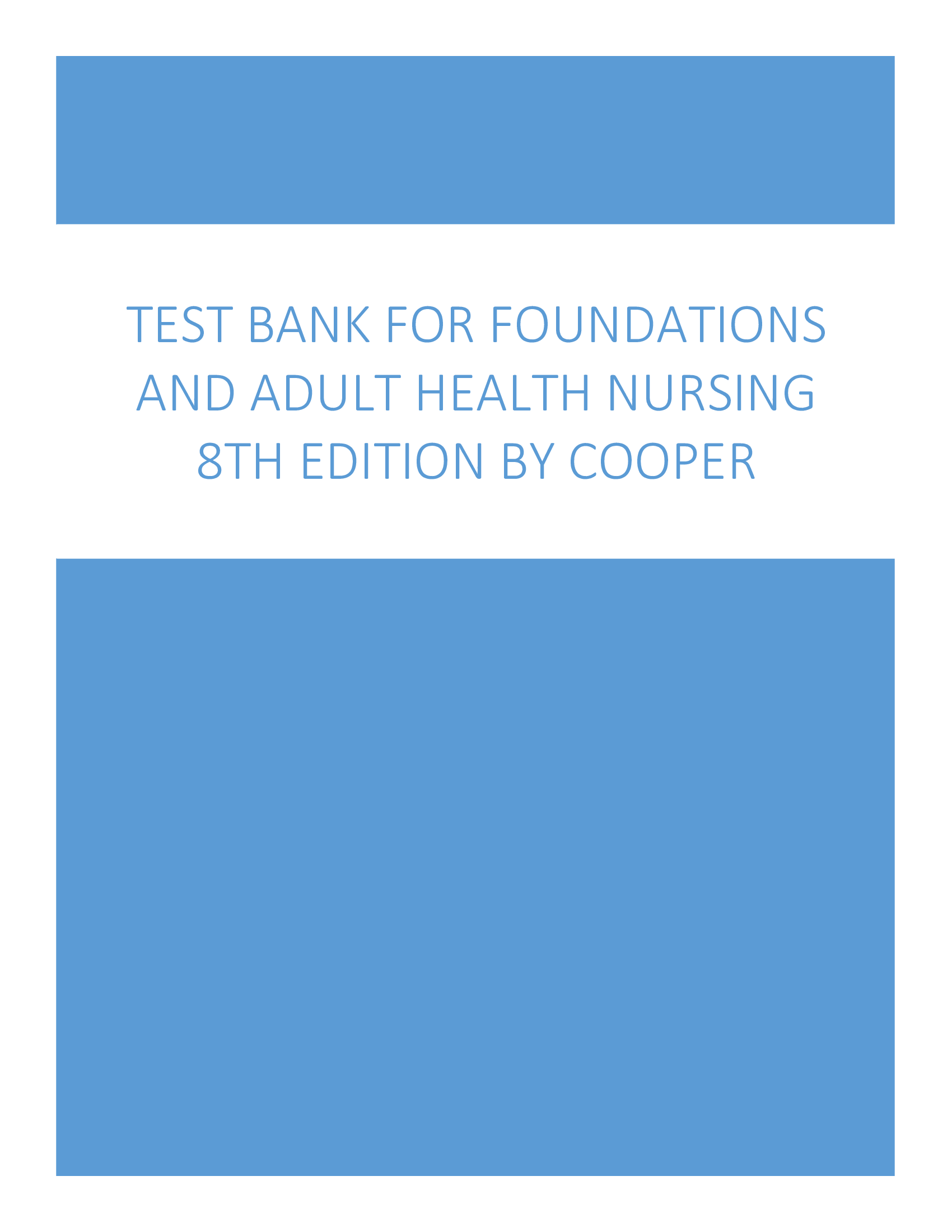 Test Bank For Foundations And Adult Health Nursing, 8th Edition, Kim Cooper, Kelly Gosnell