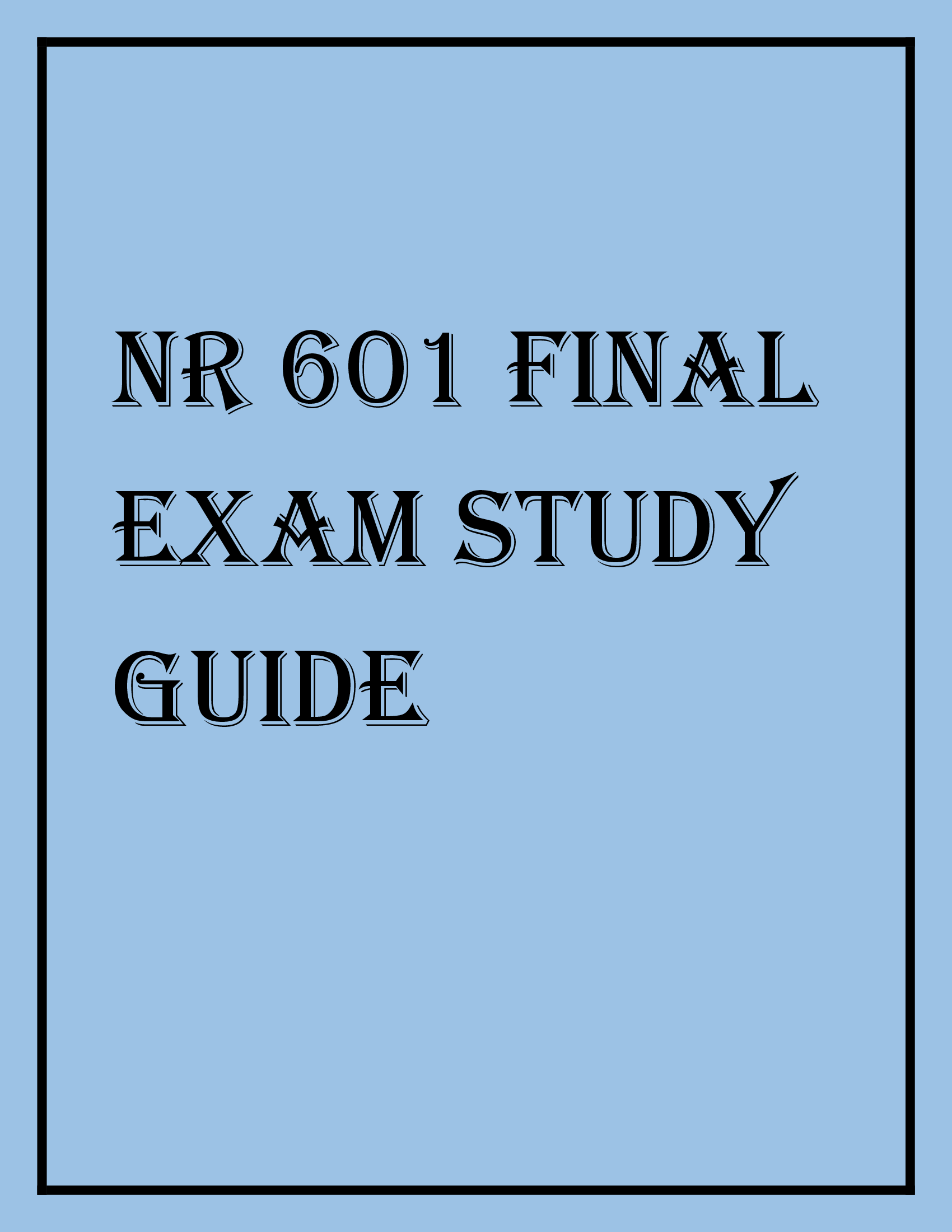NR 601 Final Exam Study Guide  2026