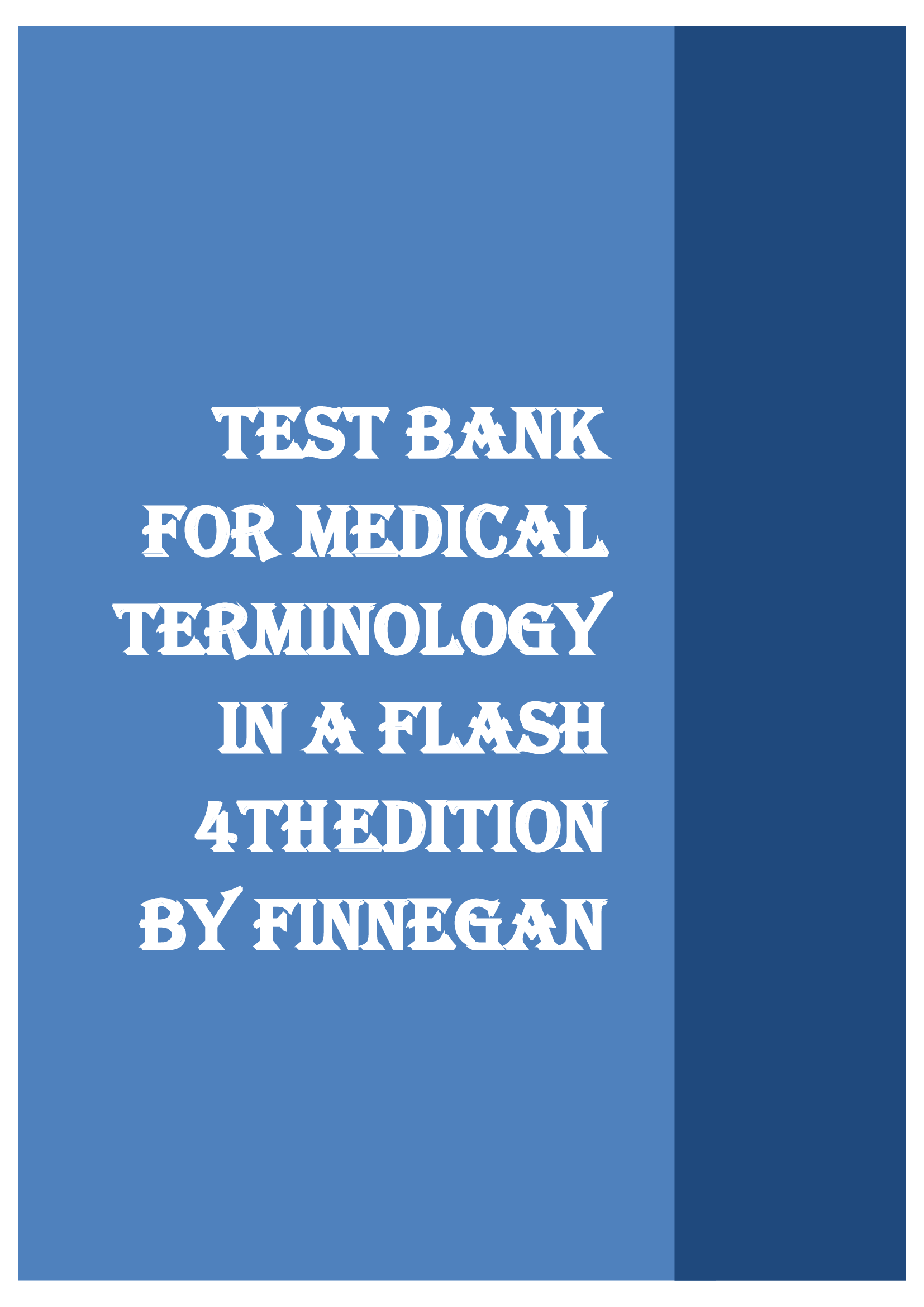 test-bank-for-medical-terminology-in-a-flash-4th-edition-by-finnegan.
