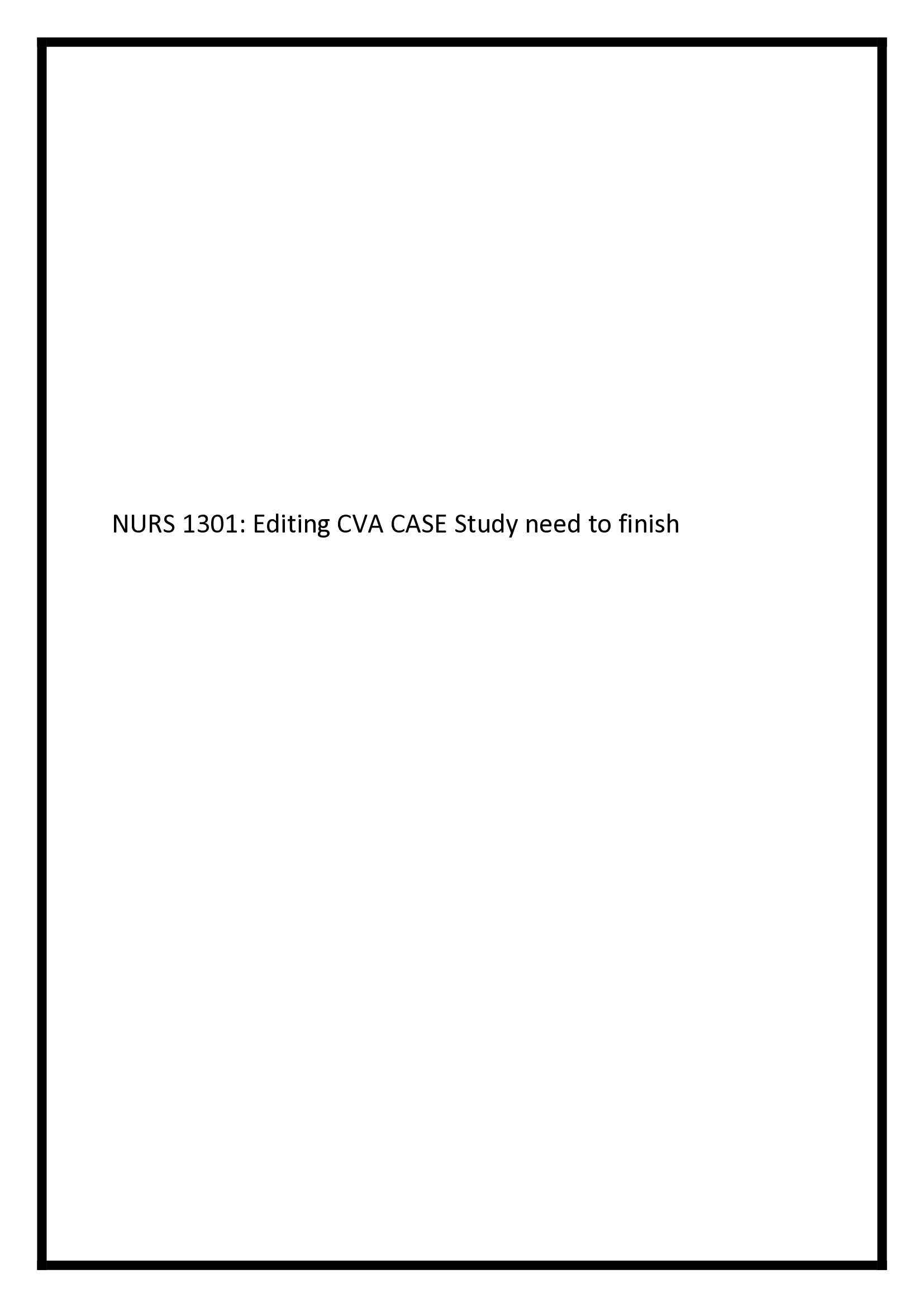 NURS 1301 Editing CVA CASE Study need to finish