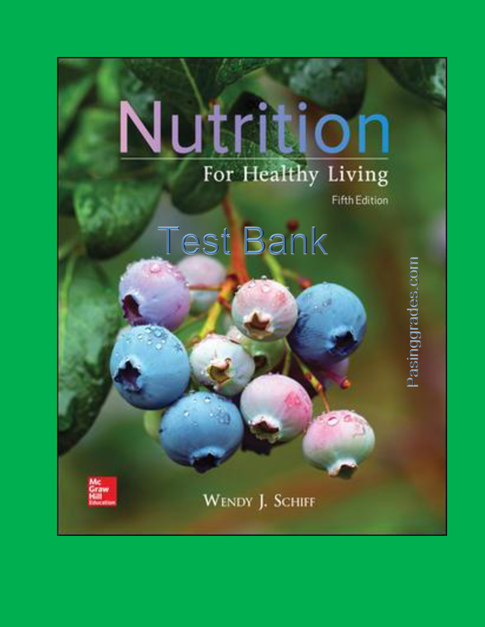 Nutrition For Healthy Living 5th Edition By Wendy Schiff Test Bank