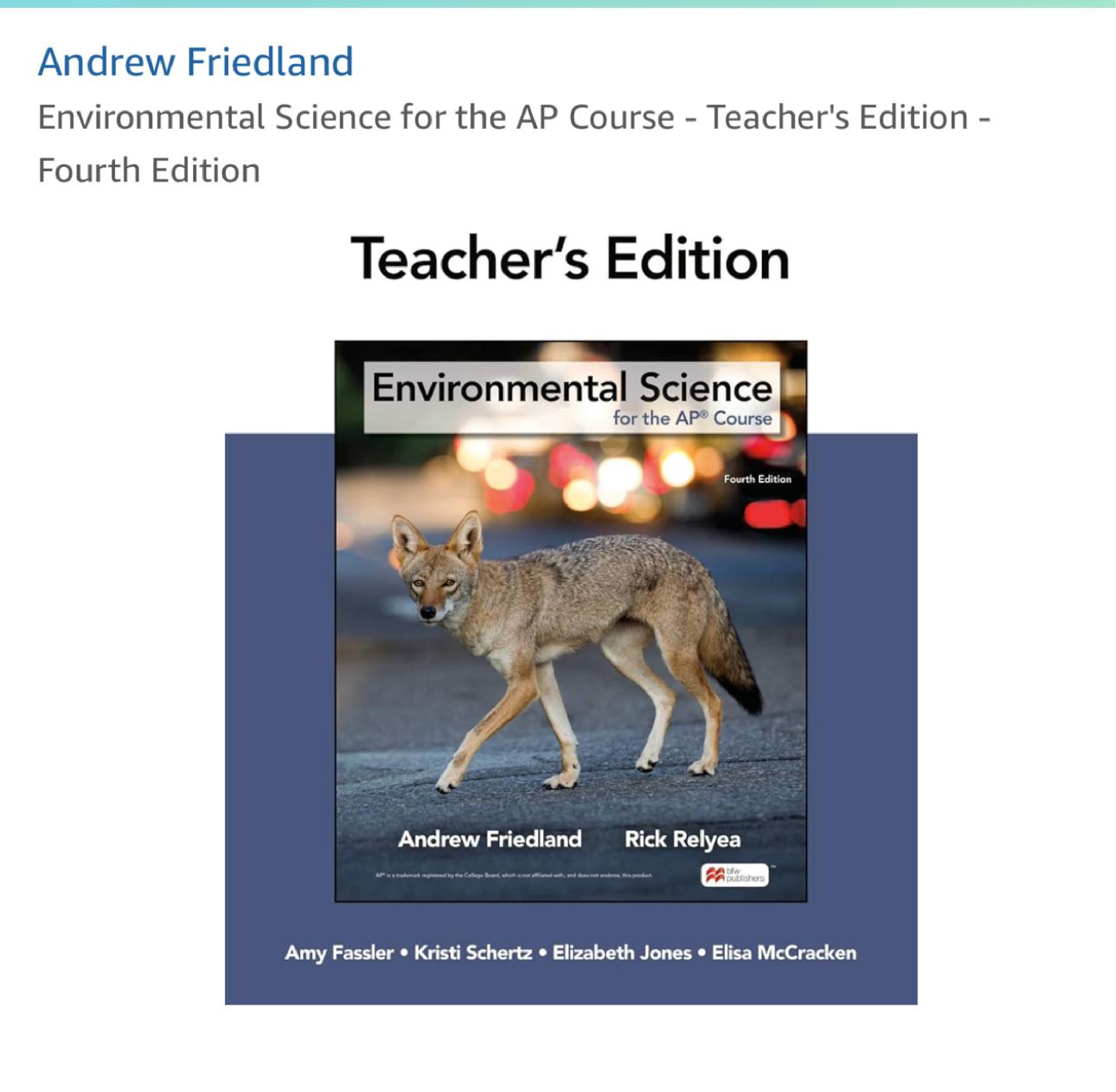 Environmental Science for the AP Course - Teacher's Edition - Fourth Edition