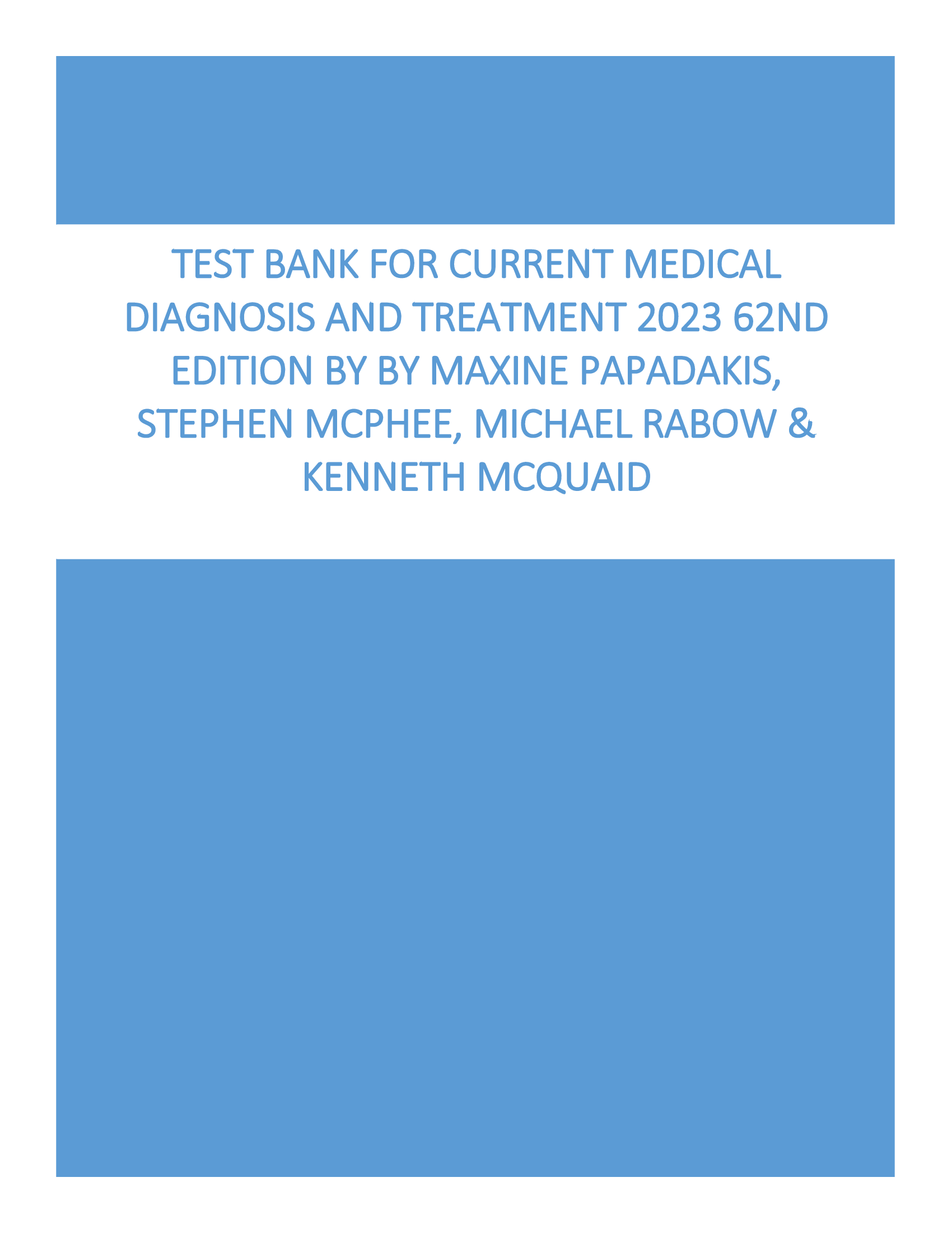 Test Bank for CURRENT Medical Diagnosis and Treatment 2024 by Maxine A. Papadakis, Stephen J. McPhee