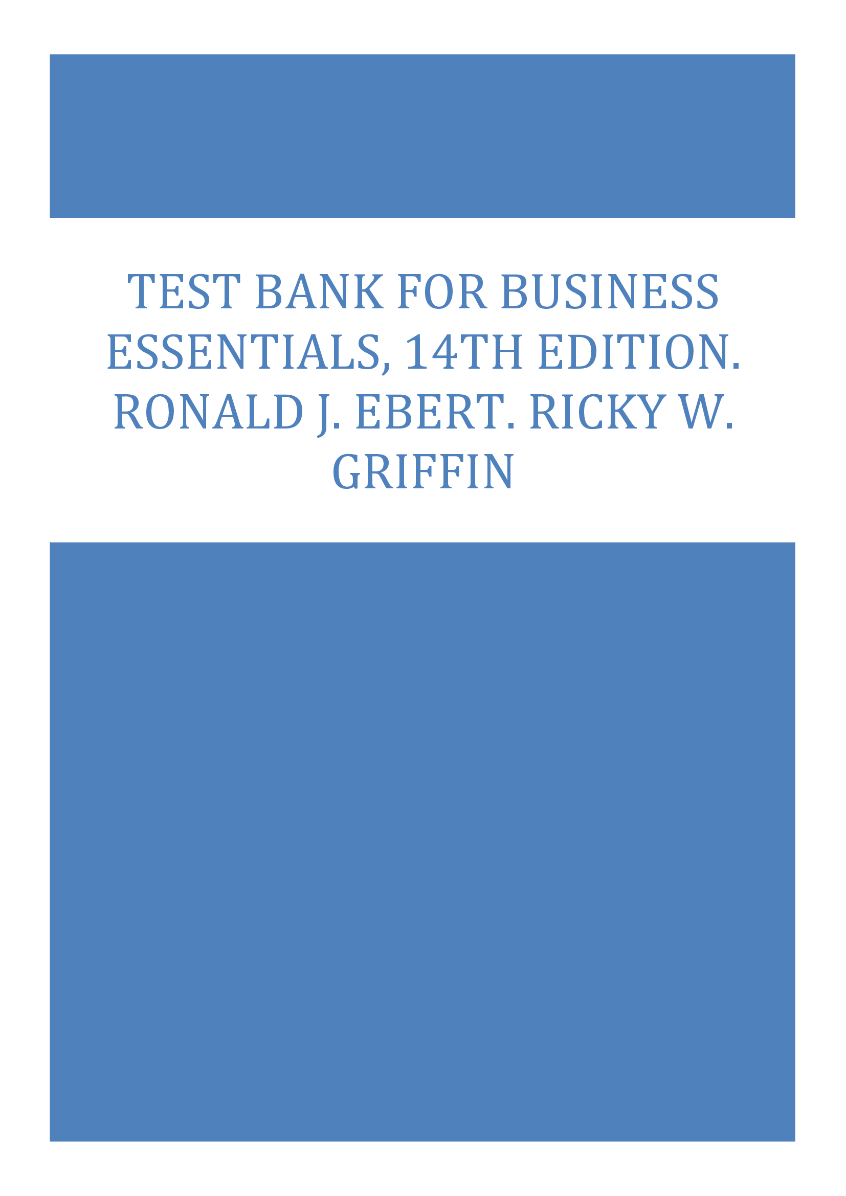 Test Bank For Business Essentials, 14th Edition. Ronald J. Ebert. Ricky W. Griffin