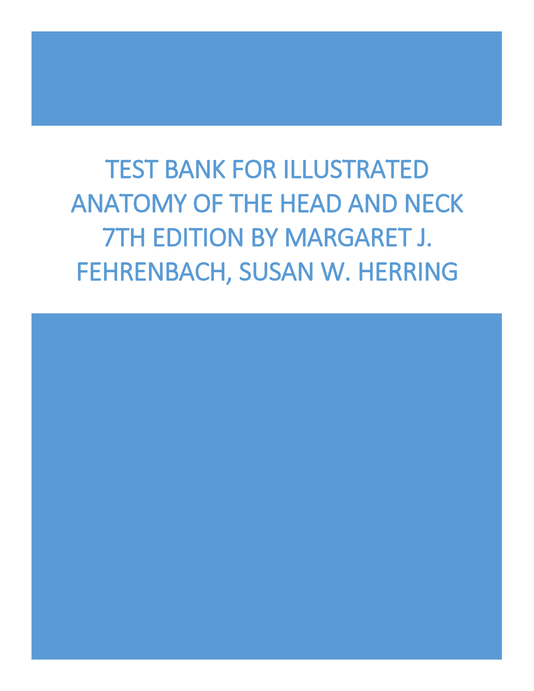 Test Bank for Illustrated Anatomy of the Head and Neck 7th Edition by  Fehrenbach