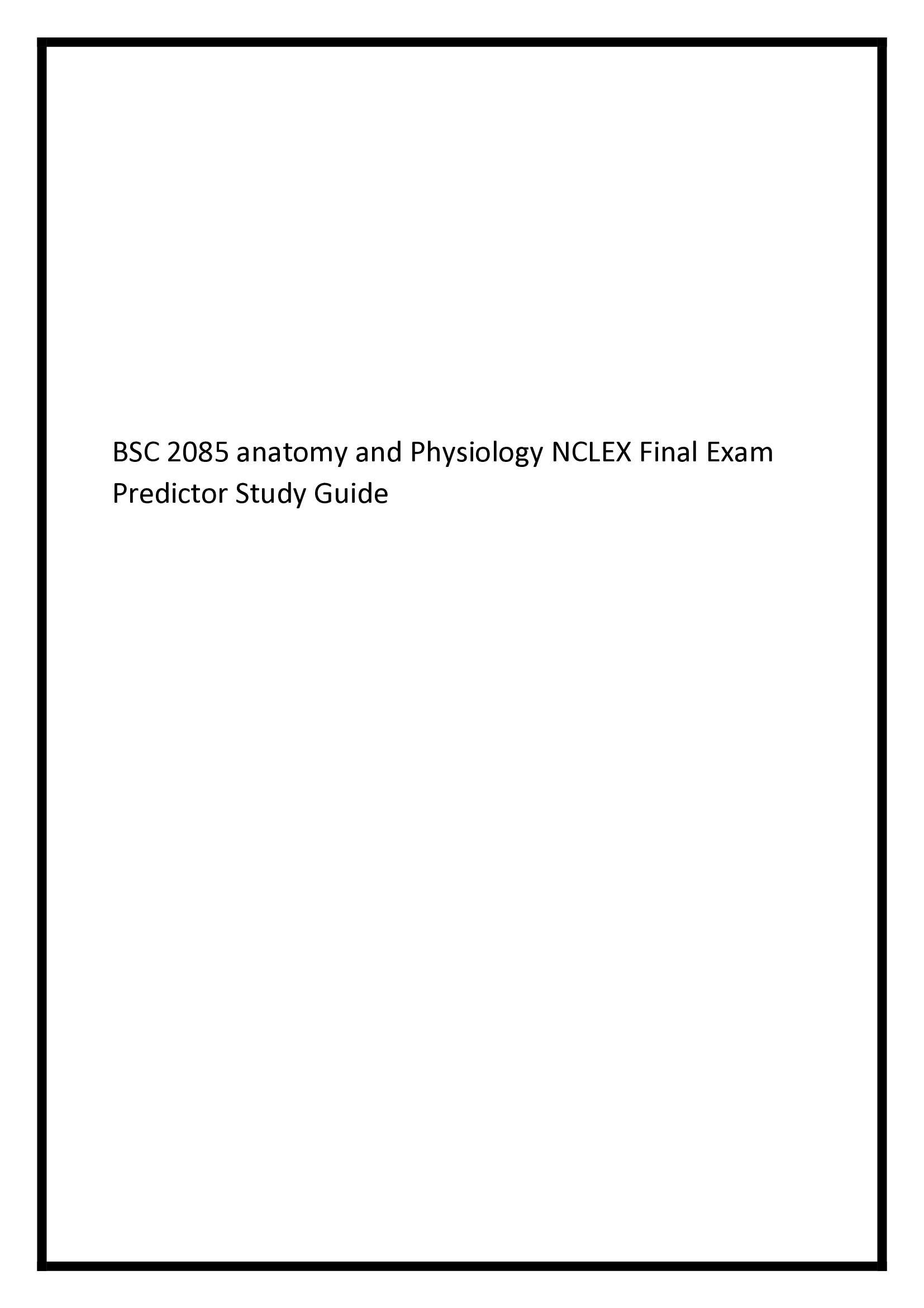 BSC 2085 anatomy and Physiology NCLEX Final Exam Predictor Study Guide