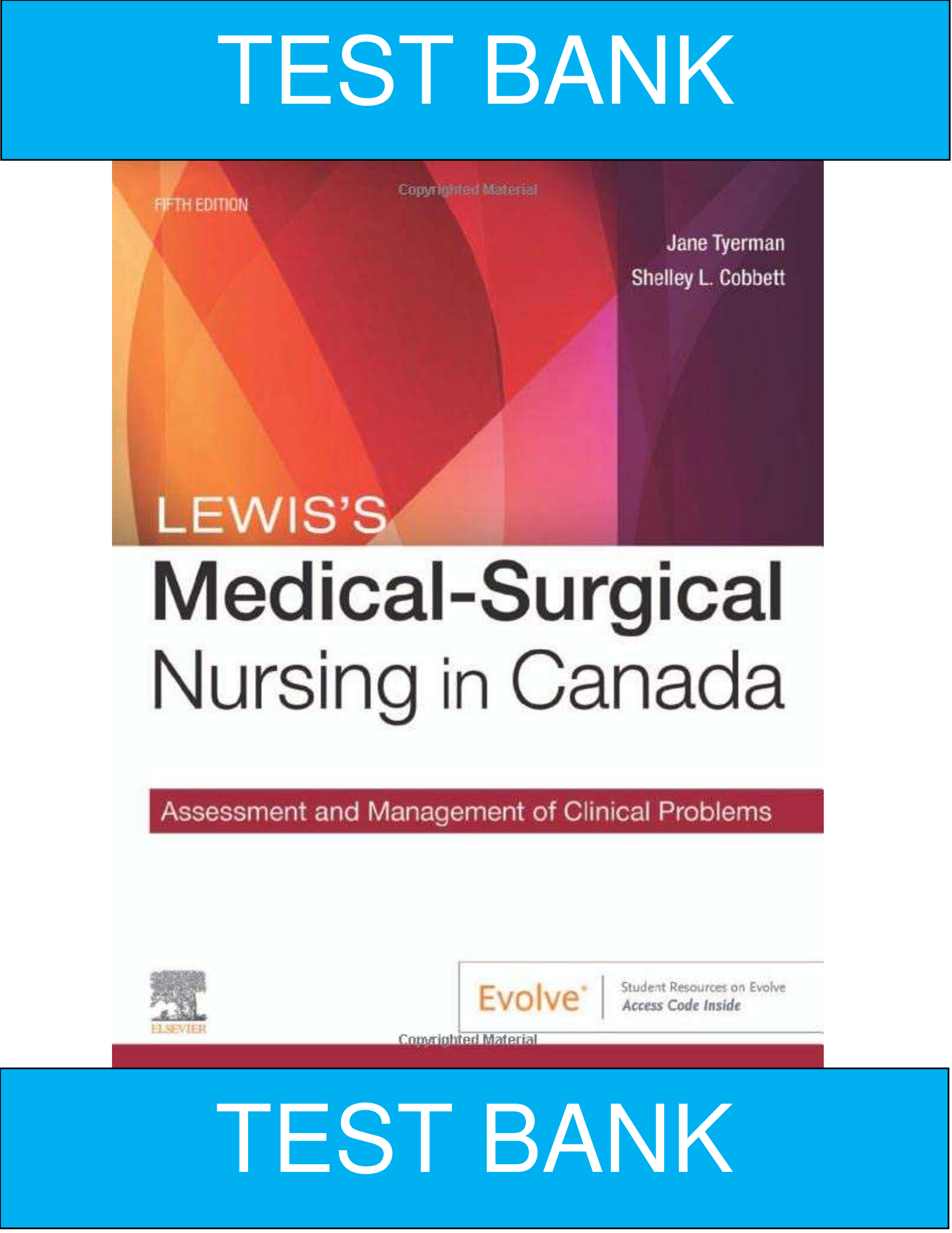 Test Bank For Lewiss Medical Surgical Nursing in Canada 5th Edition by Jane Tyerman, Shelley Cobbett