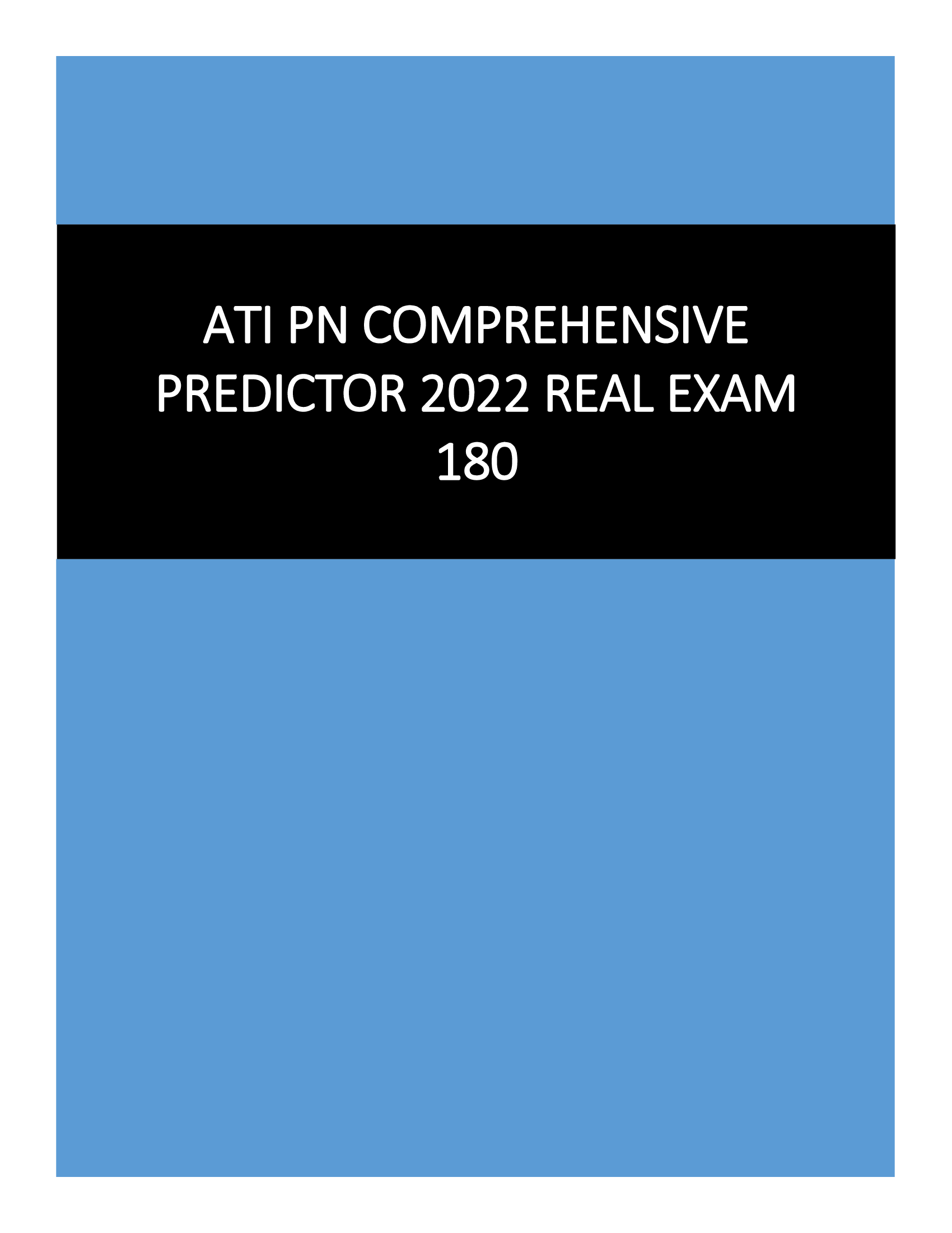 ATI PN COMPREHENSIVE PREDICTOR 2022 REAL EXAM 180 Questions