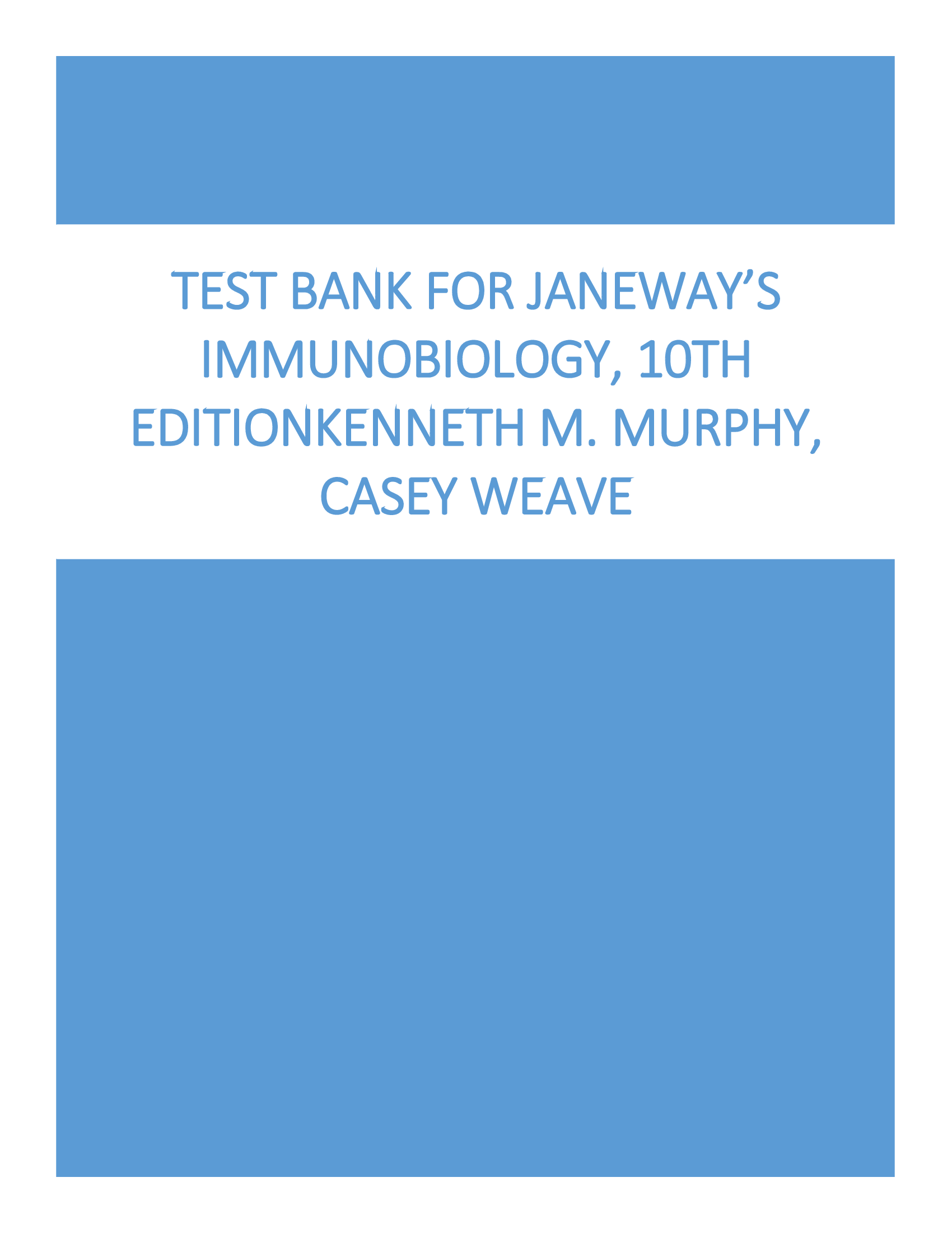 Test Bank for Janeway’s Immunobiology, 10th Edition Kenneth M. Murphy,  Casey Weaver