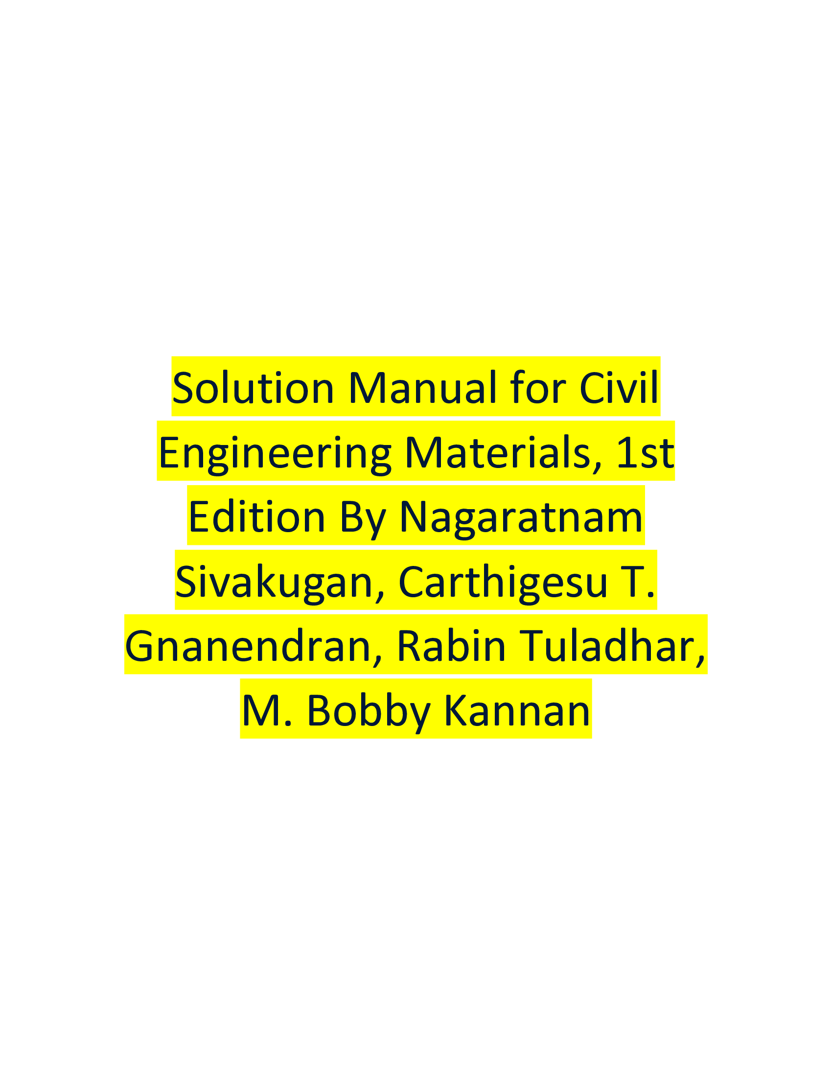 Solution Manual for Civil Engineering Materials, 1st Edition By Sivakugan