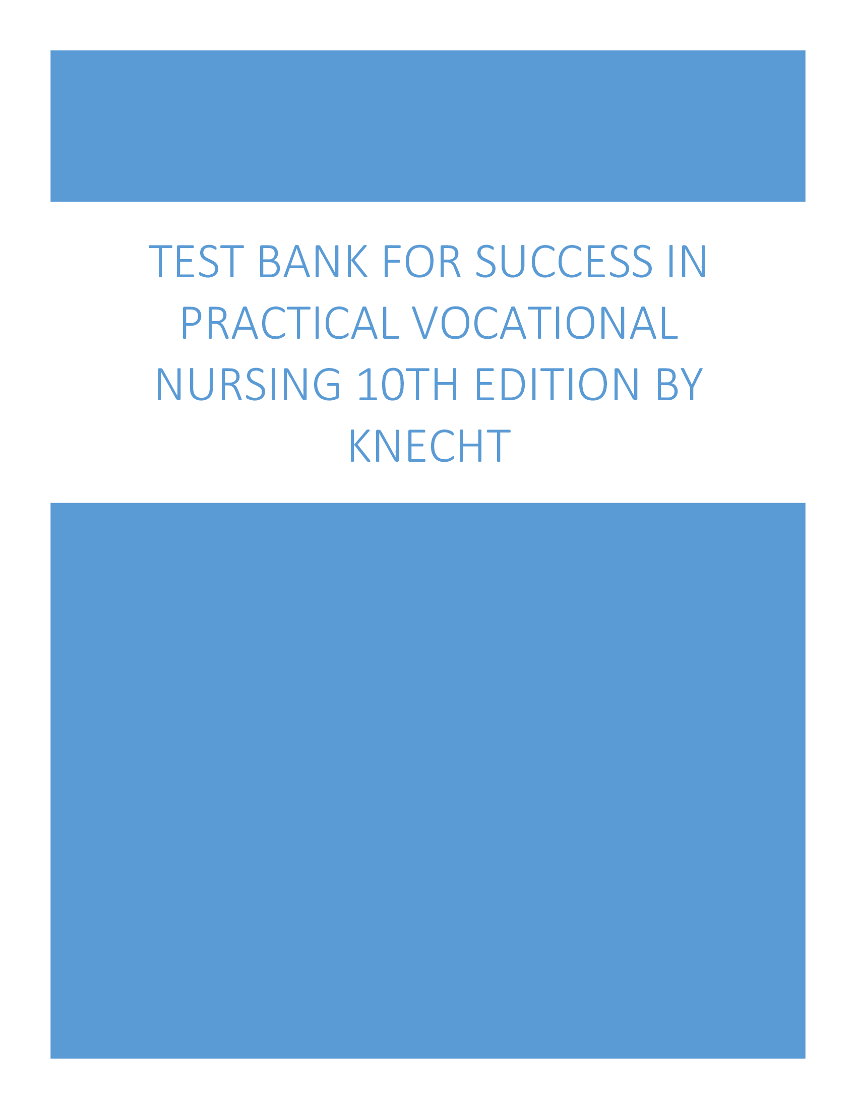 Test Bank for Success in Practical Vocational Nursing 10th Edition by Knecht