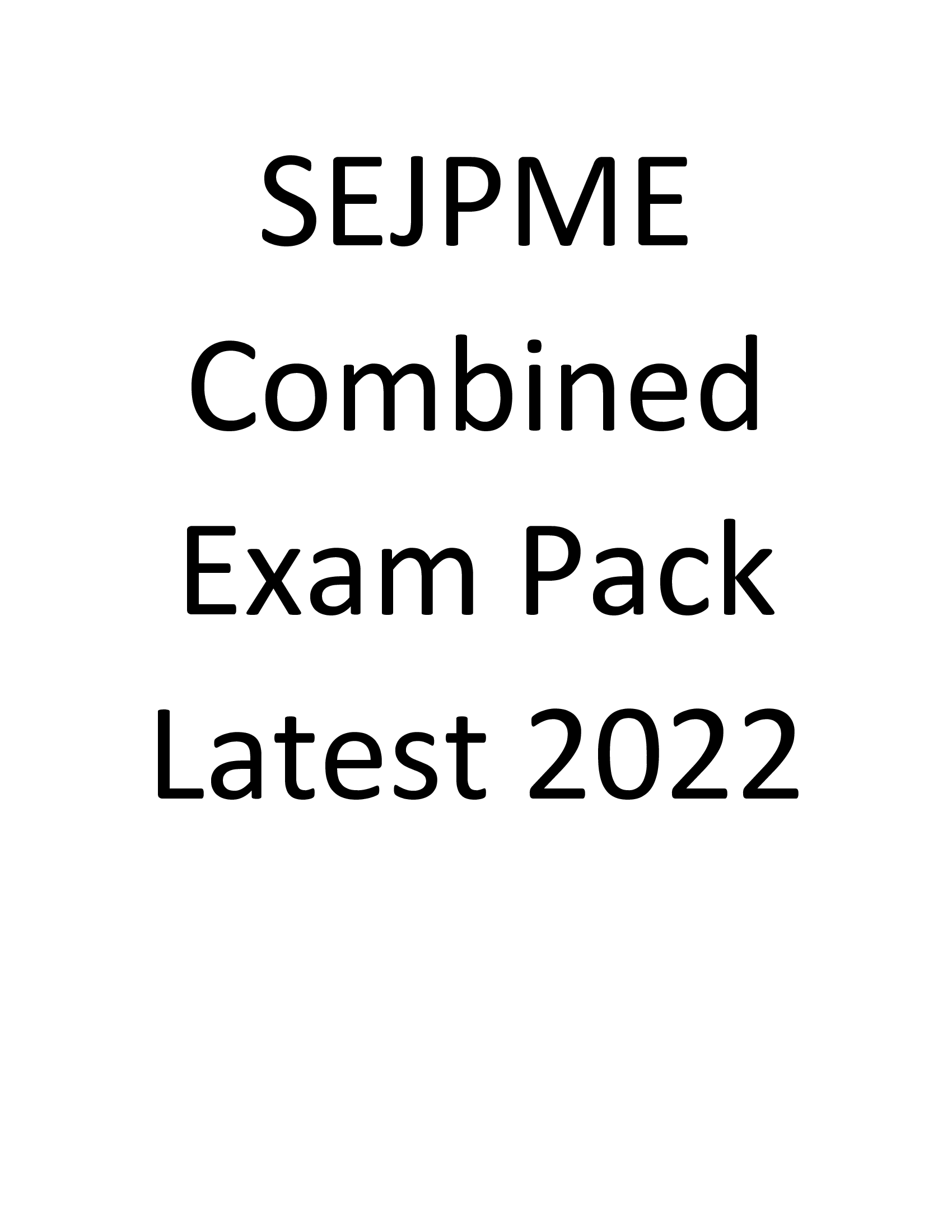 SEJPME Combined Exam Pack Latest 2022