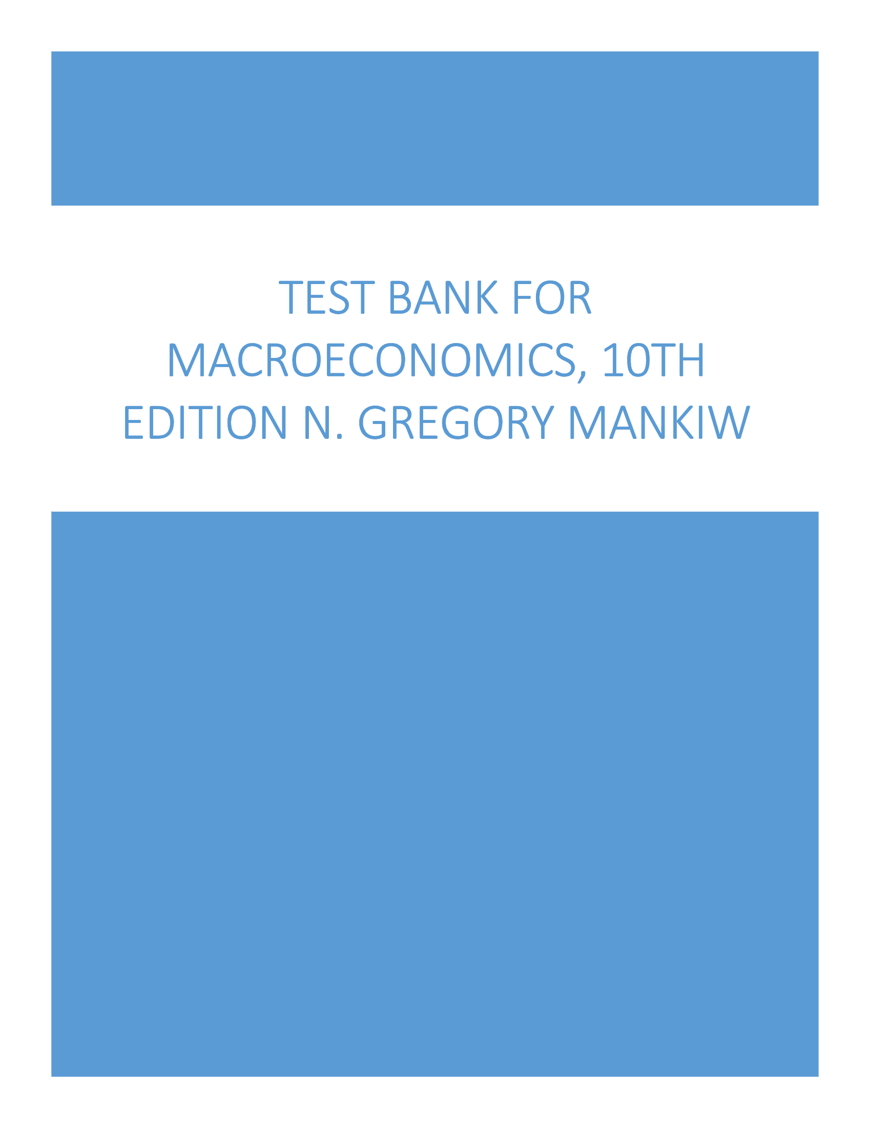 Test Bank For Macroeconomics, 10th Edition N. Gregory Mankiw