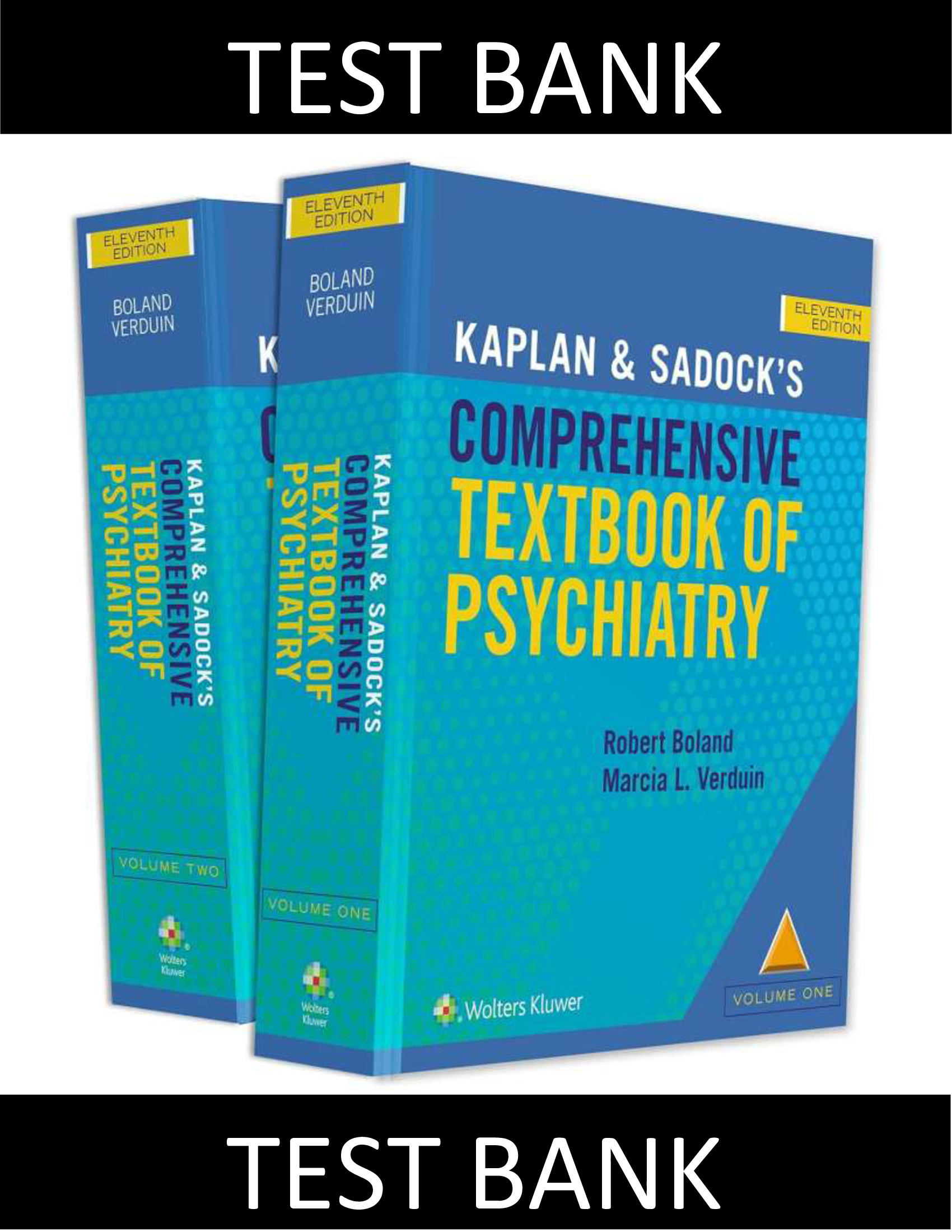Test Bank for Kaplan and Sadock's Comprehensive Textbook of Psychiatry 11th Edition Robert Boland & Marcia Verduin