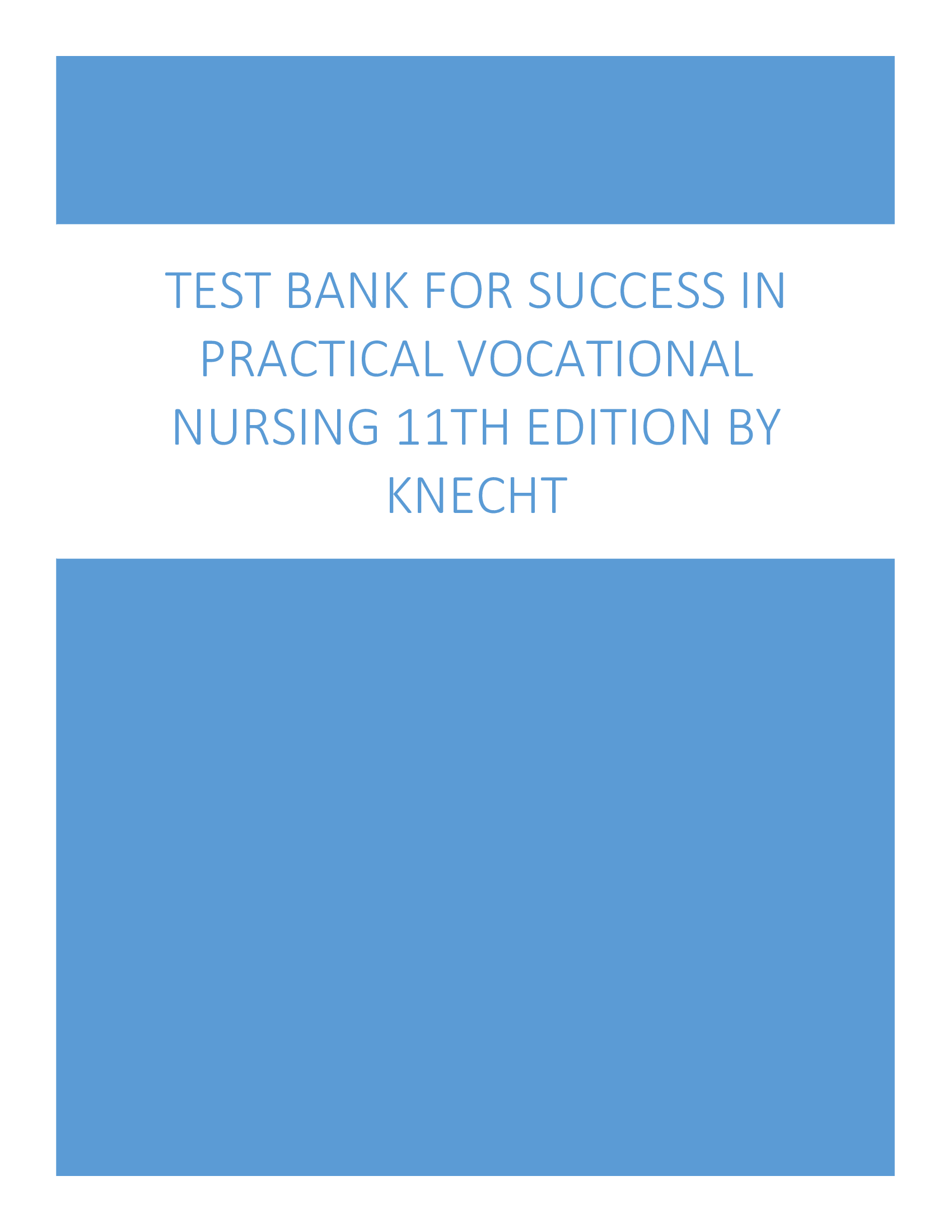 Test Bank for Success in Practical Vocational Nursing 11th Edition by Lisa Carroll, PhD, RN and Janyce L. Collier