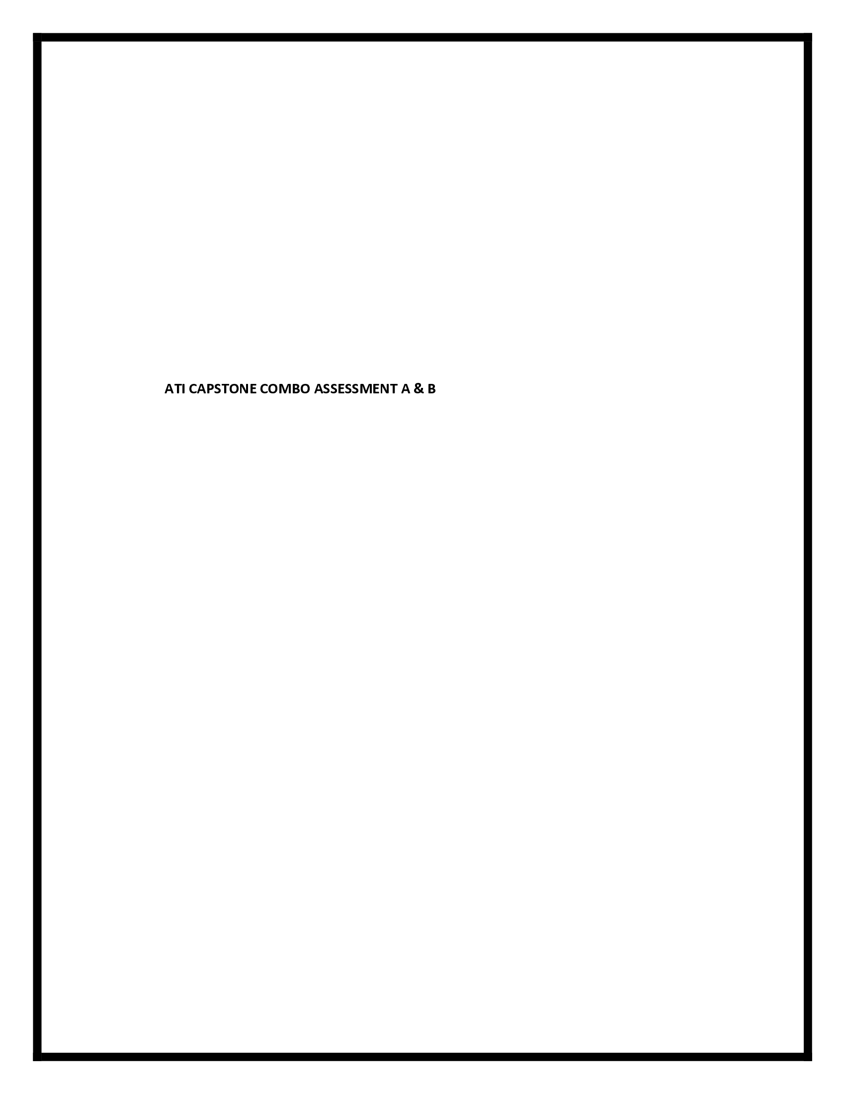 ATI CAPSTONE COMBO ASSESSMENT A & B 2021