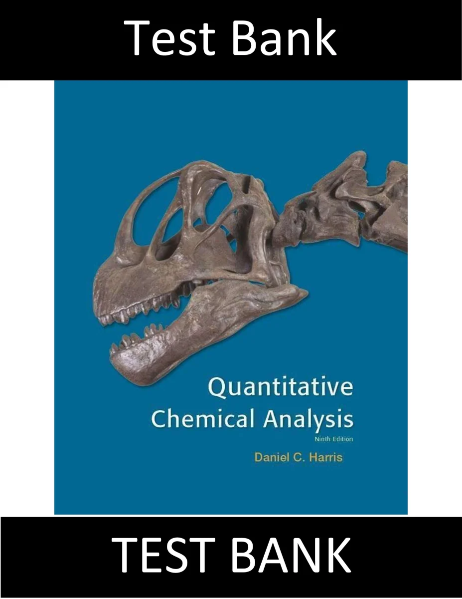 Test Bank for Quantitative Chemical Analysis 9th Edition Harris