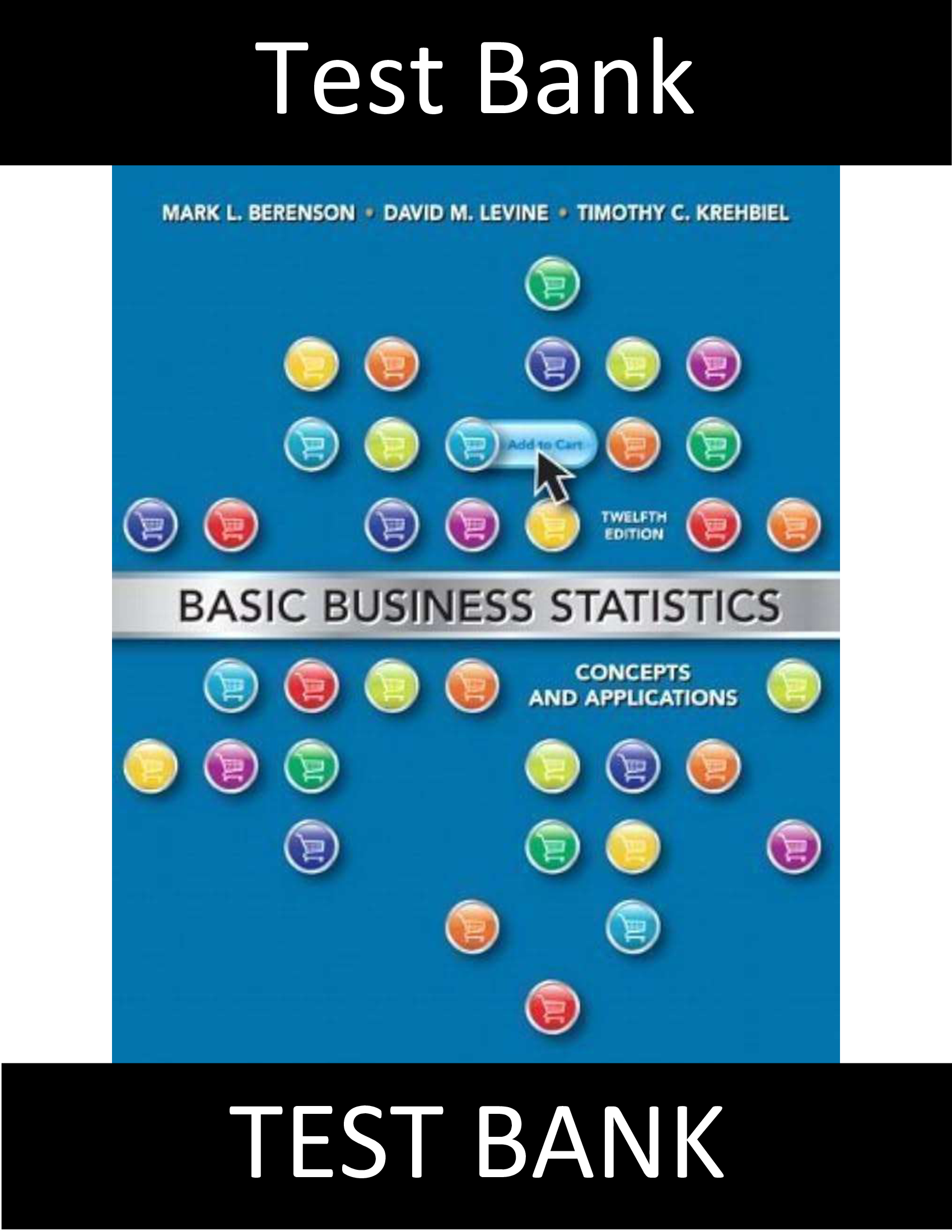 Test Bank for Basic Business Statistics 12th Edition Berenson