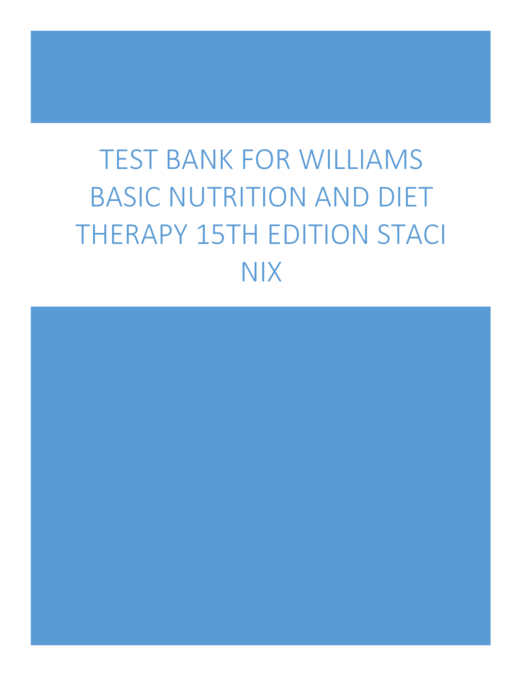 Test Bank for Williams Basic Nutrition and Diet Therapy 15th Edition Staci Nix