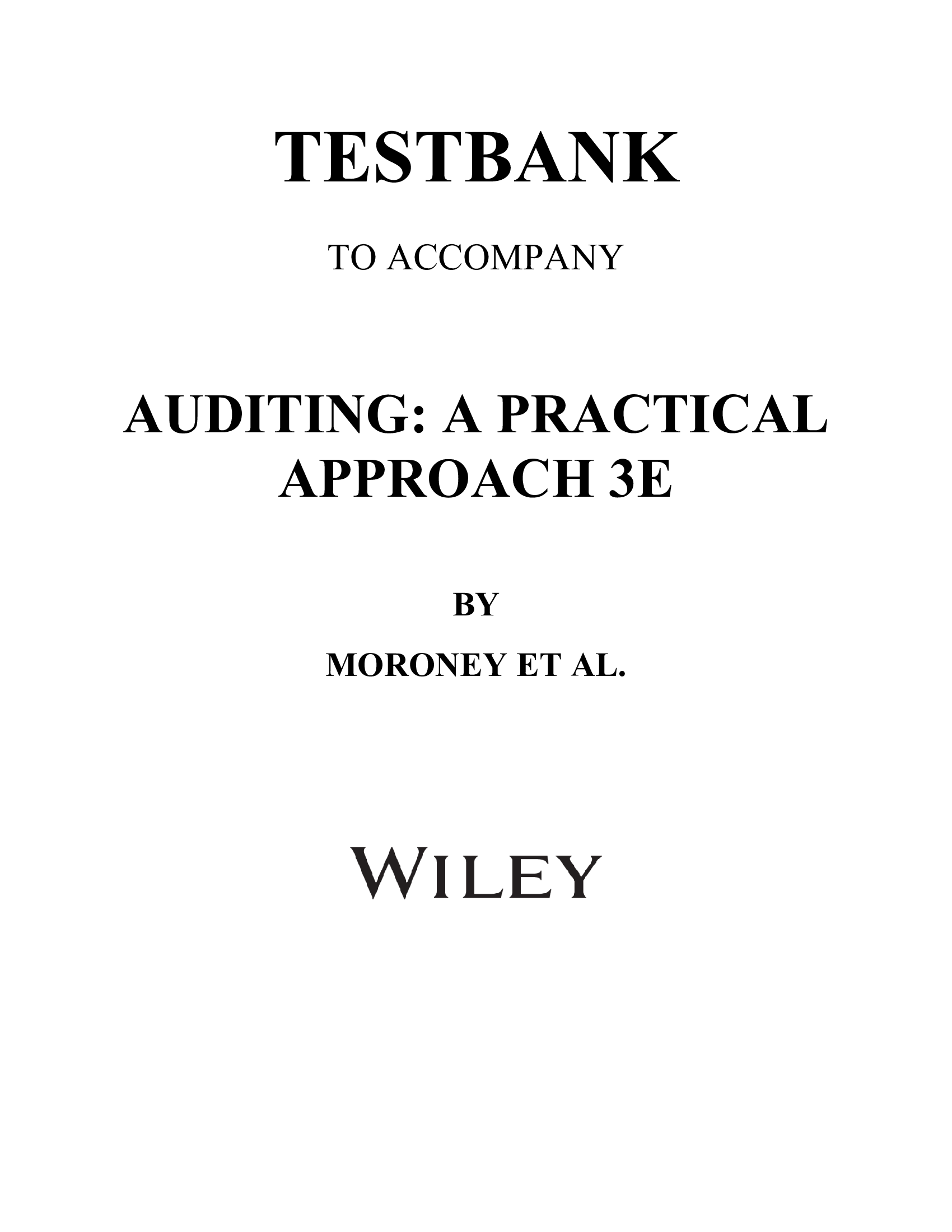 Test Bank for Auditing: A Practical Approach 3rd Edition Robyn Moroney, Fiona Campbell, Jane Hamilton