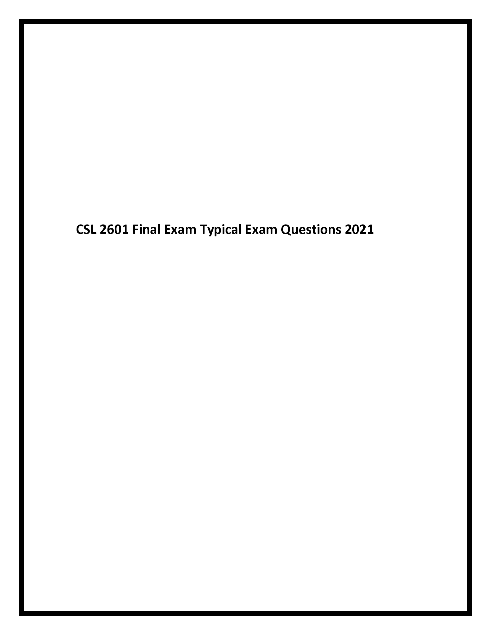 CSL 2601 Final Exam Typical Exam Questions 2021