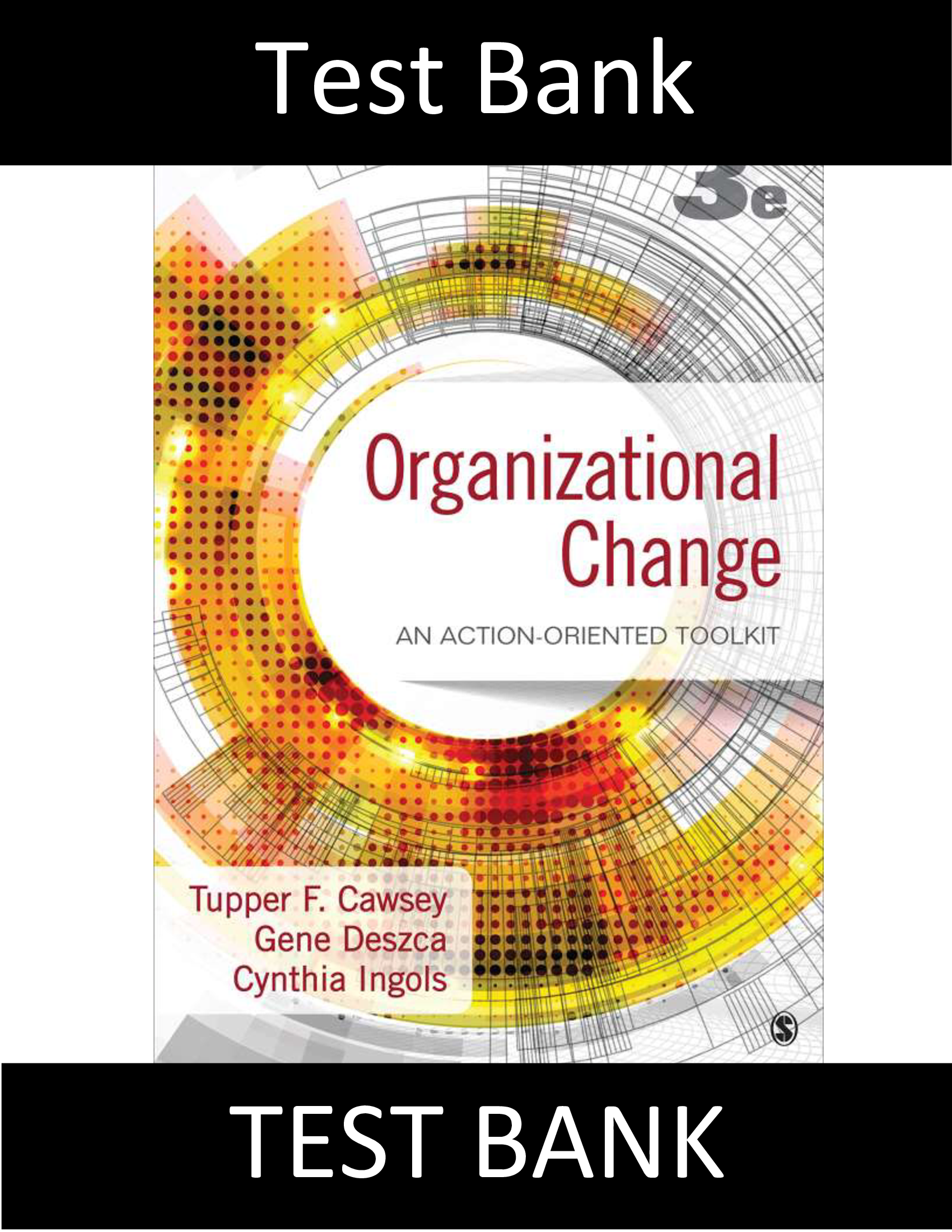 Test Bank for Organizational Change An Action Oriented Toolkit 3rd Edition Cawsey