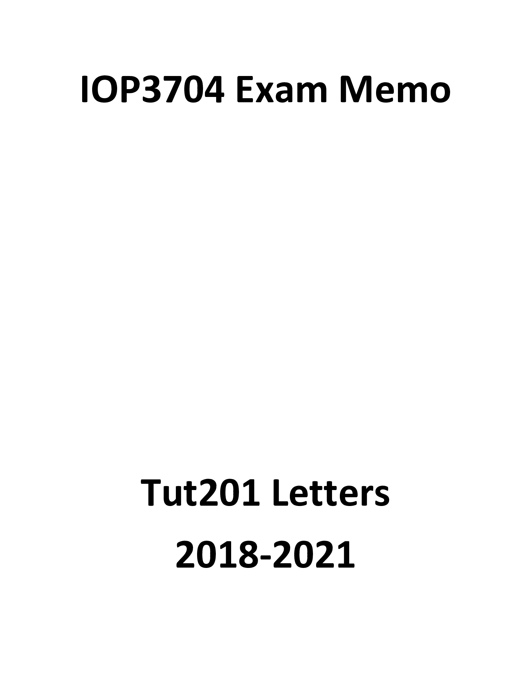 IOP3704 - Combined Tut201 Memos (2018-2020)