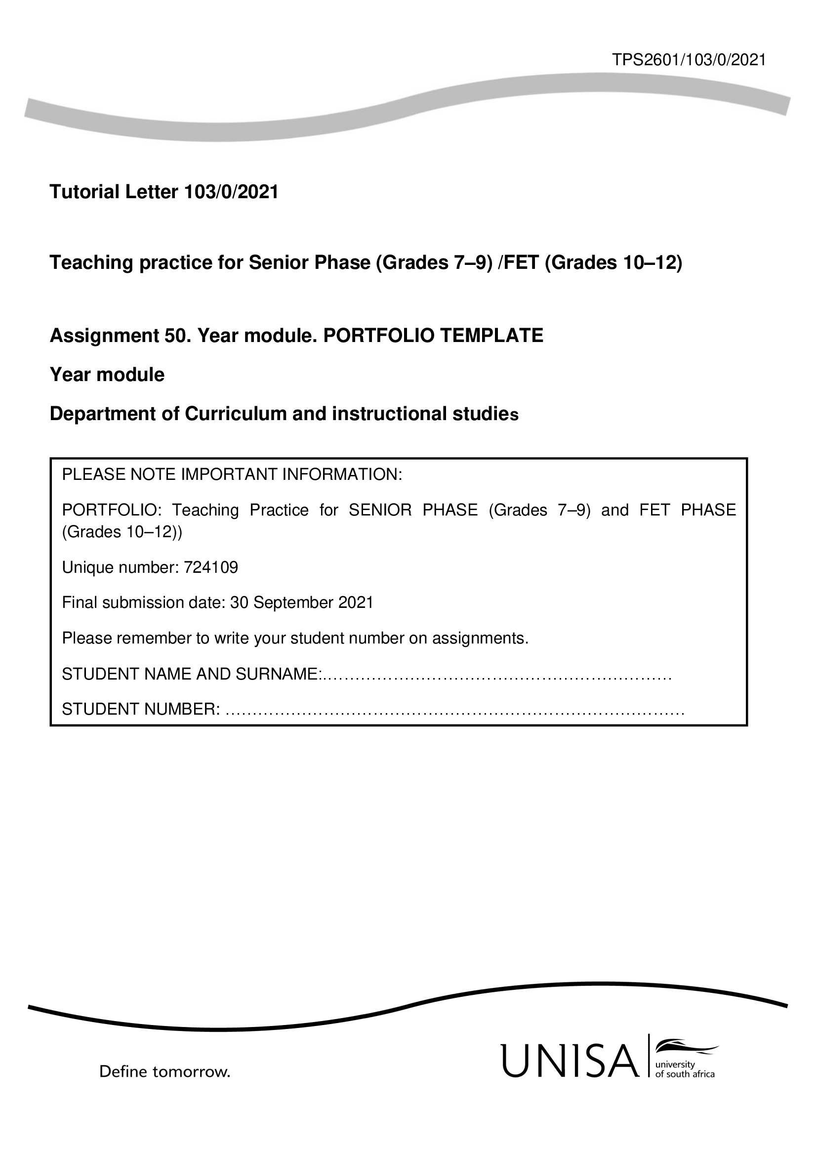 Tutorial Letter 103;0;2021 Teaching practice for Senior Phase (Grades 7–9) ;FET (Grades 10–12) Assignment 50. Year module. PORTFOLIO TEMPLATE