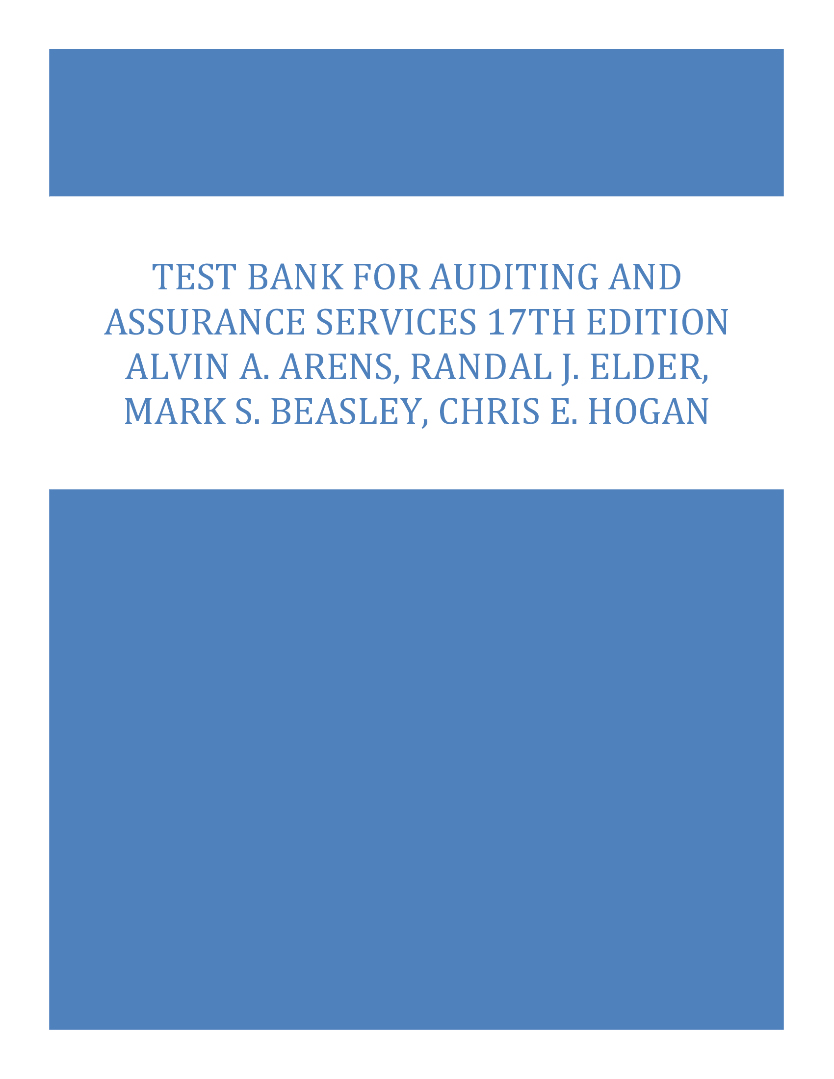 Test Bank for Auditing and Assurance Services 17th Edition Alvin A. Arens, Randal J. Elder, Mark S. Beasley, Chris E. Hogan