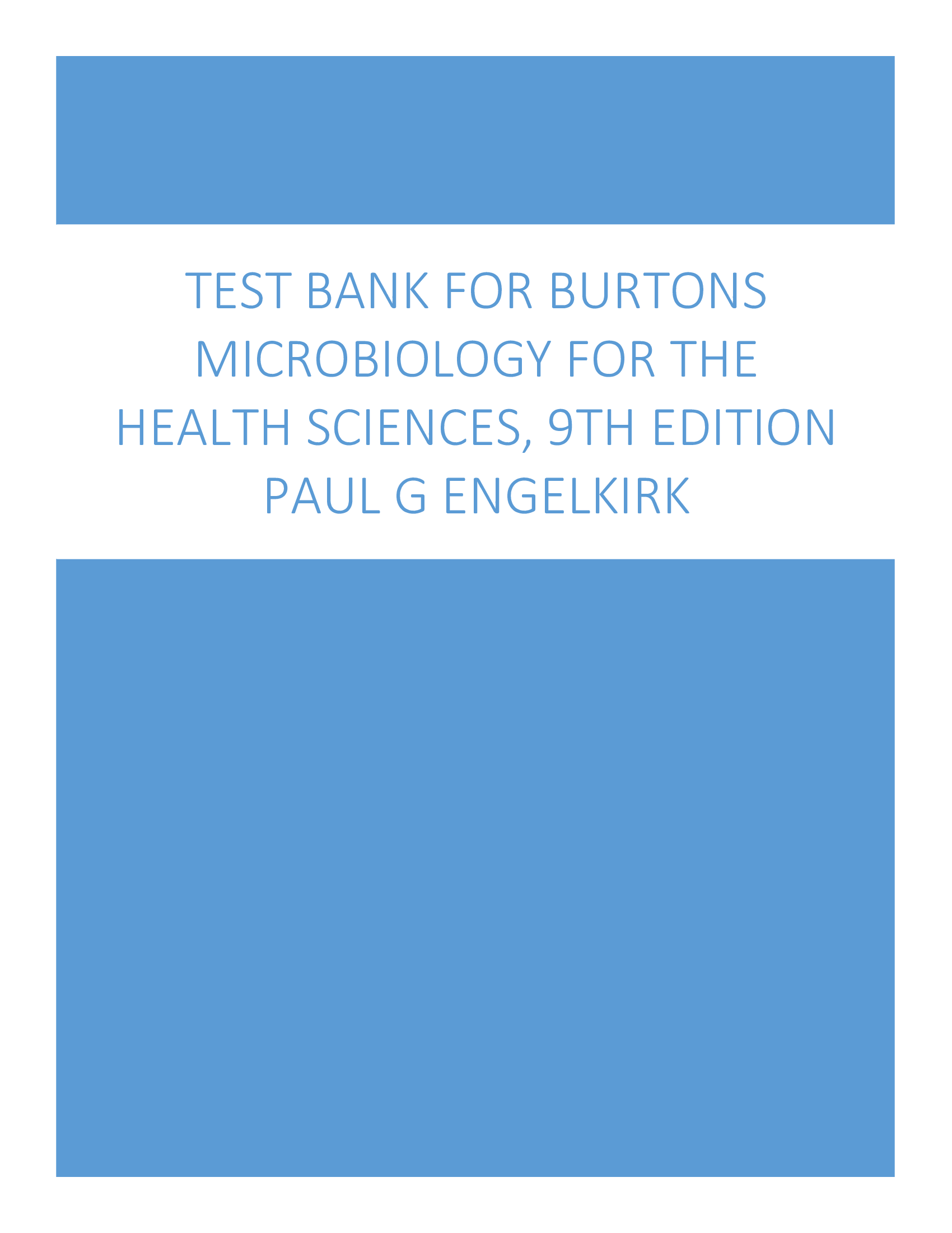 Test Bank for Burtons Microbiology for the Health Sciences – 9th edition by Paul G. Engelkirk