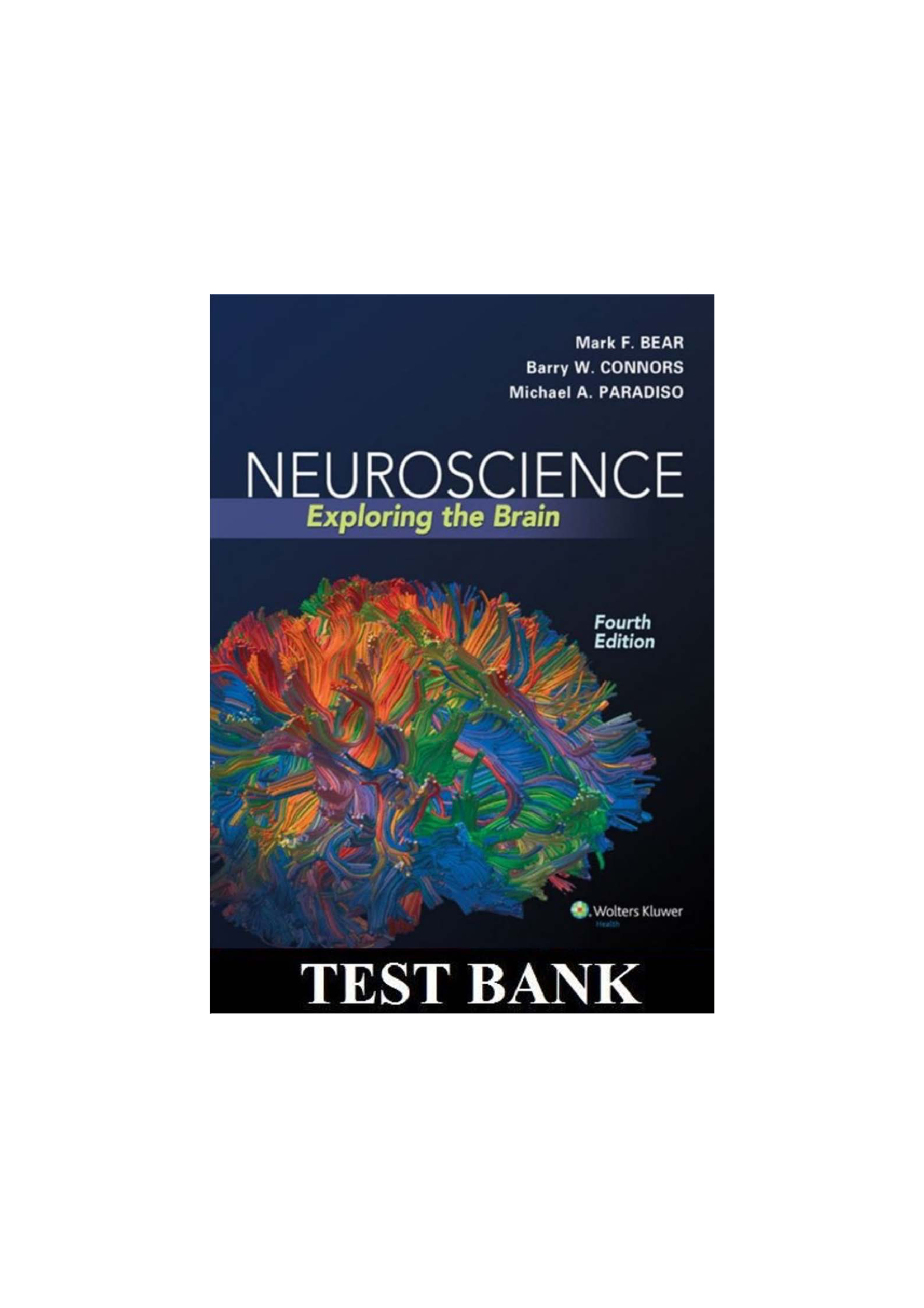 Test Bank for Neuroscience: Exploring the Brain, 4th Edition by Mark F. Bear, Barry Connors, and Michael Paradiso - Complete Answer Key for All Chapters