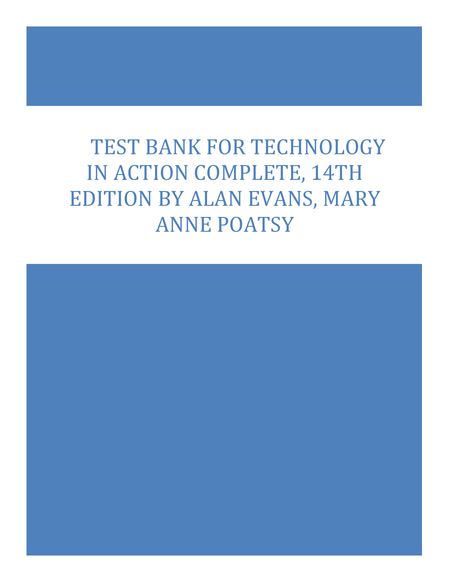 Test Bank for Technology In Action Complete, 14th Edition Authors; Alan Evans, Mary Anne Poatsy