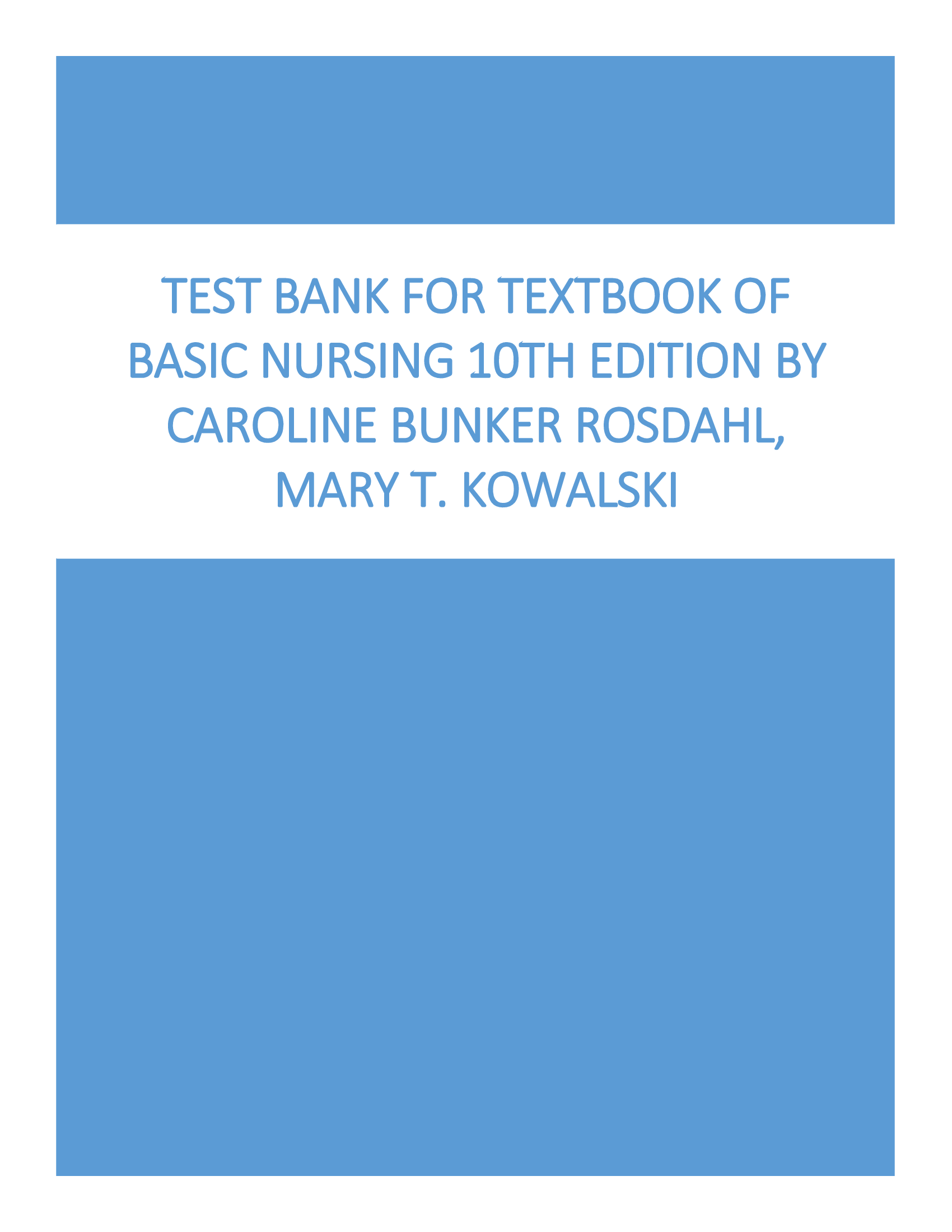 Textbook of Basic Nursing 10th edition by Caroline Bunker Rosdahl and Mary T.Kowalski Test Bank