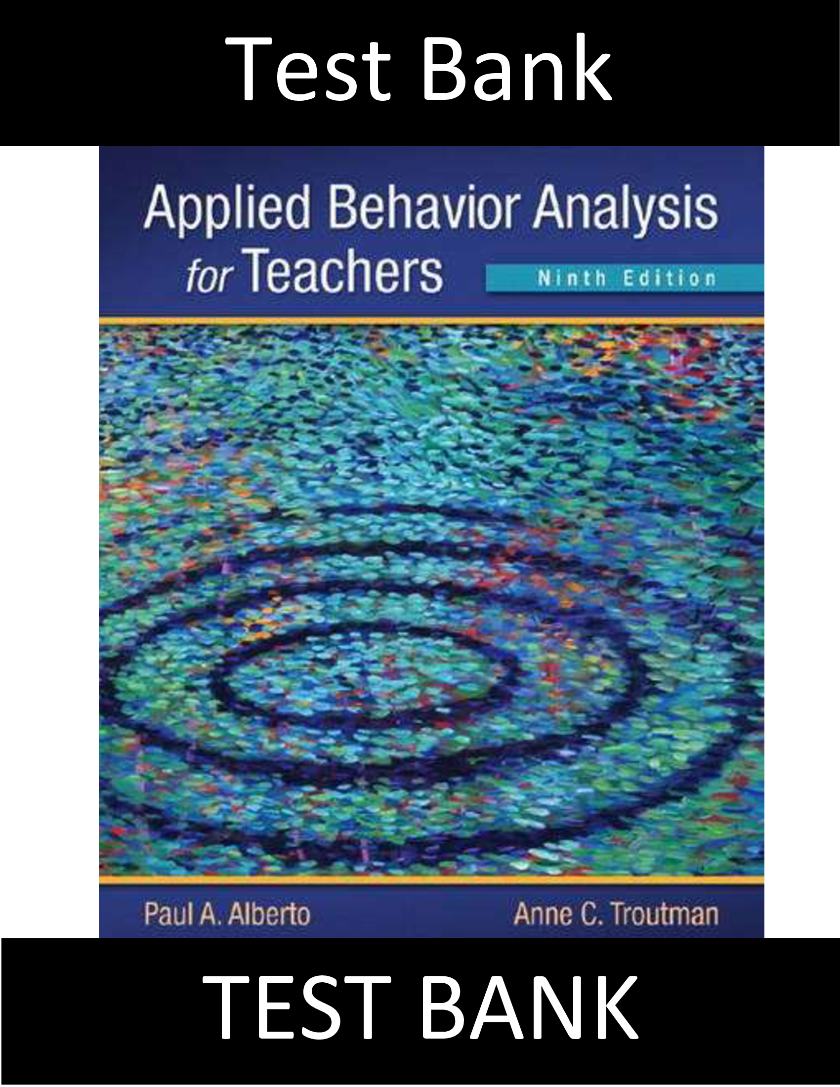 Test Bank for Applied Behavior Analysis for Teachers 9th Edition Paul