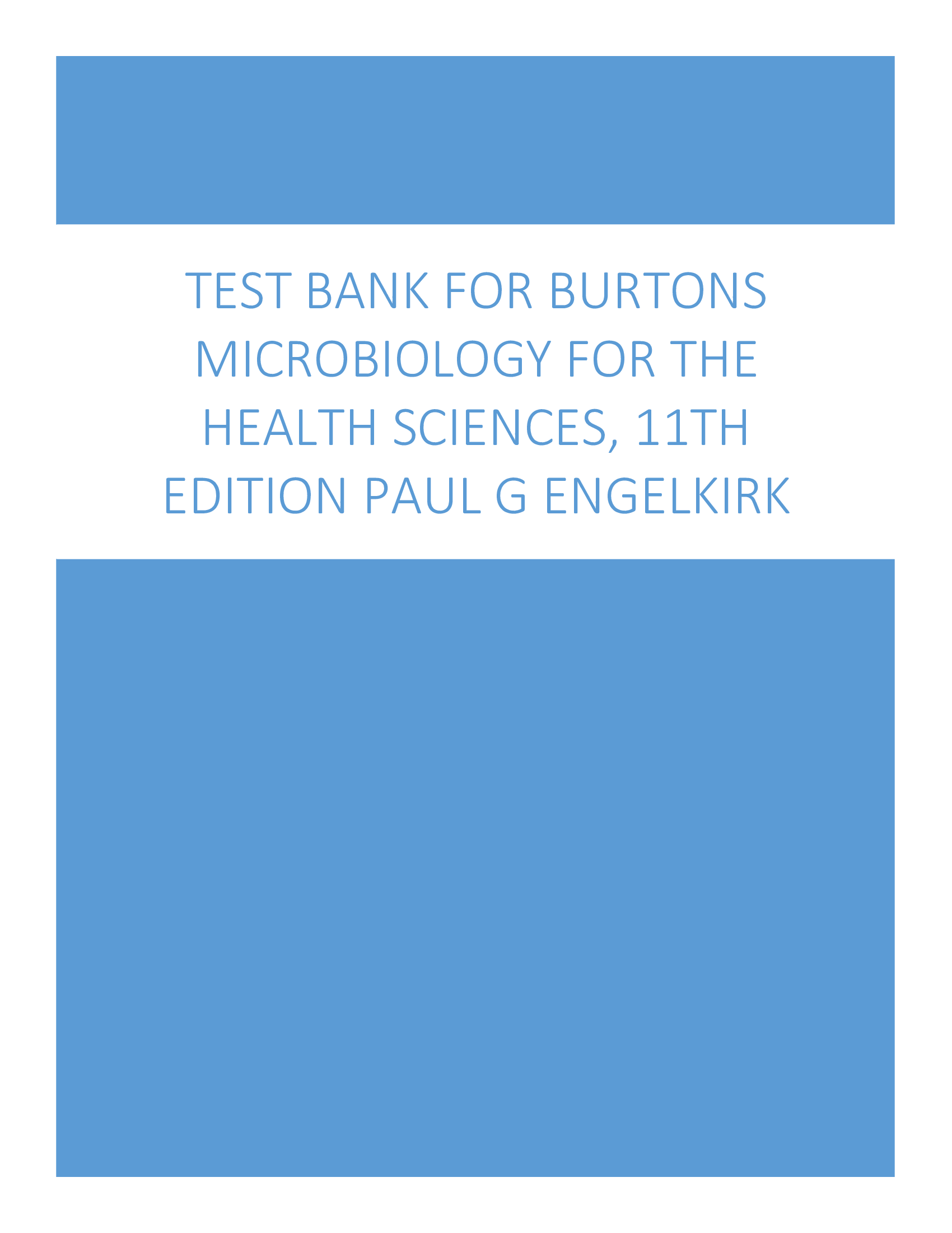 Test Bank For Burtons Microbiology for the Health Sciences, 11th Edition Paul G Engelkirk